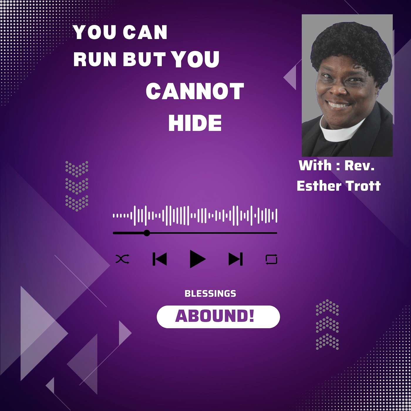REV. ESTHER TROTT - YOU CAN RUN BUT YOU CANNOT HIDE
