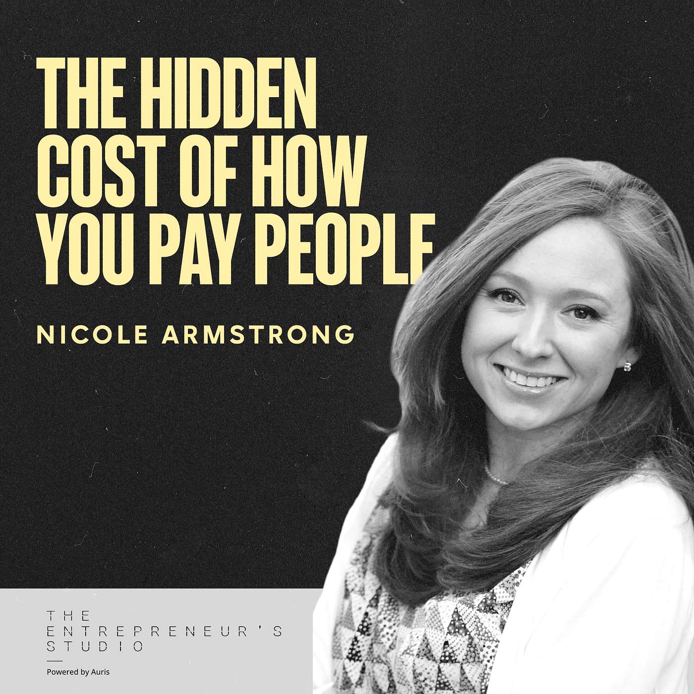 The Hidden Cost of How You Pay People | Nicole Armstrong episode artwork