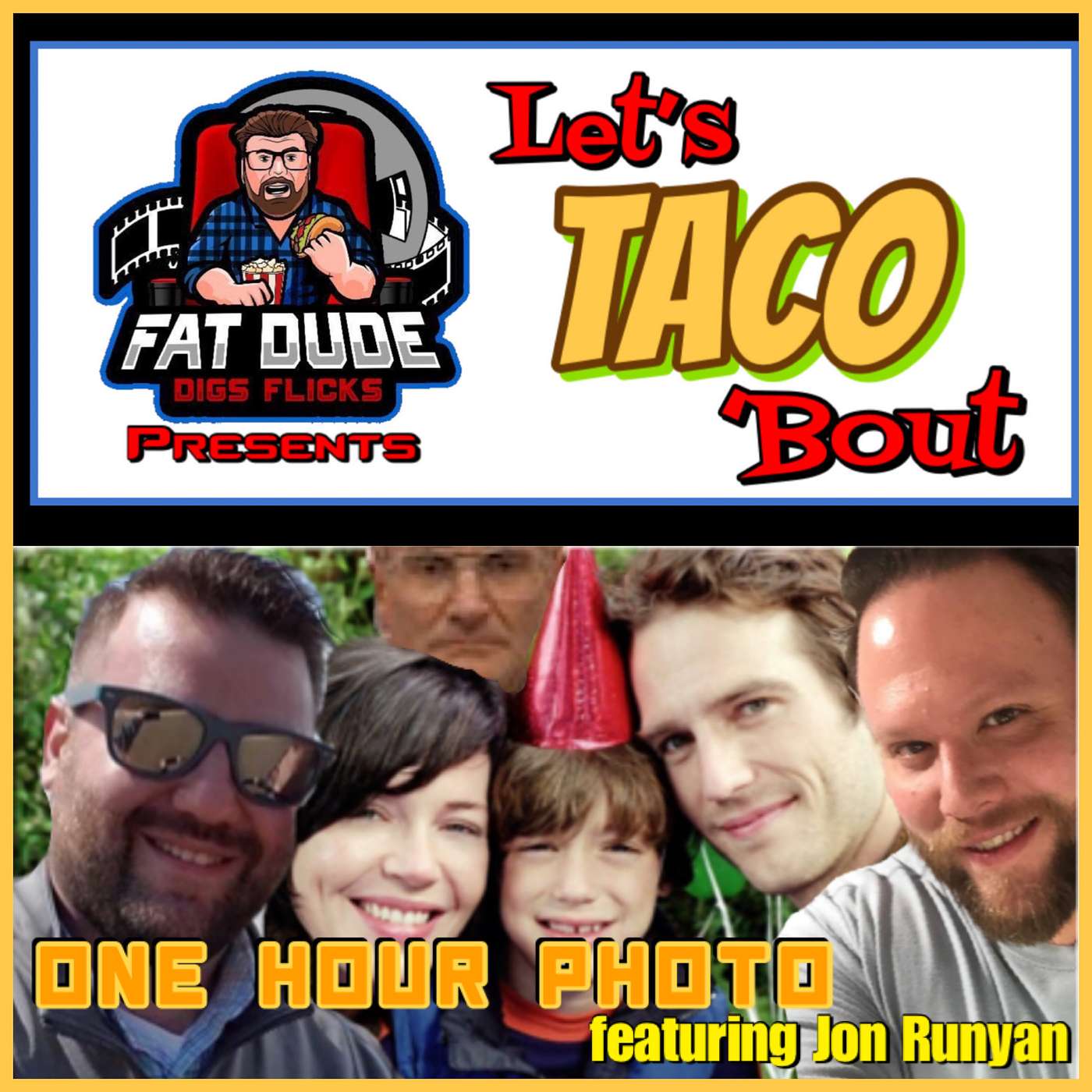 131. Let's Taco 'Bout One Hour Photo featuring Jon Runyan