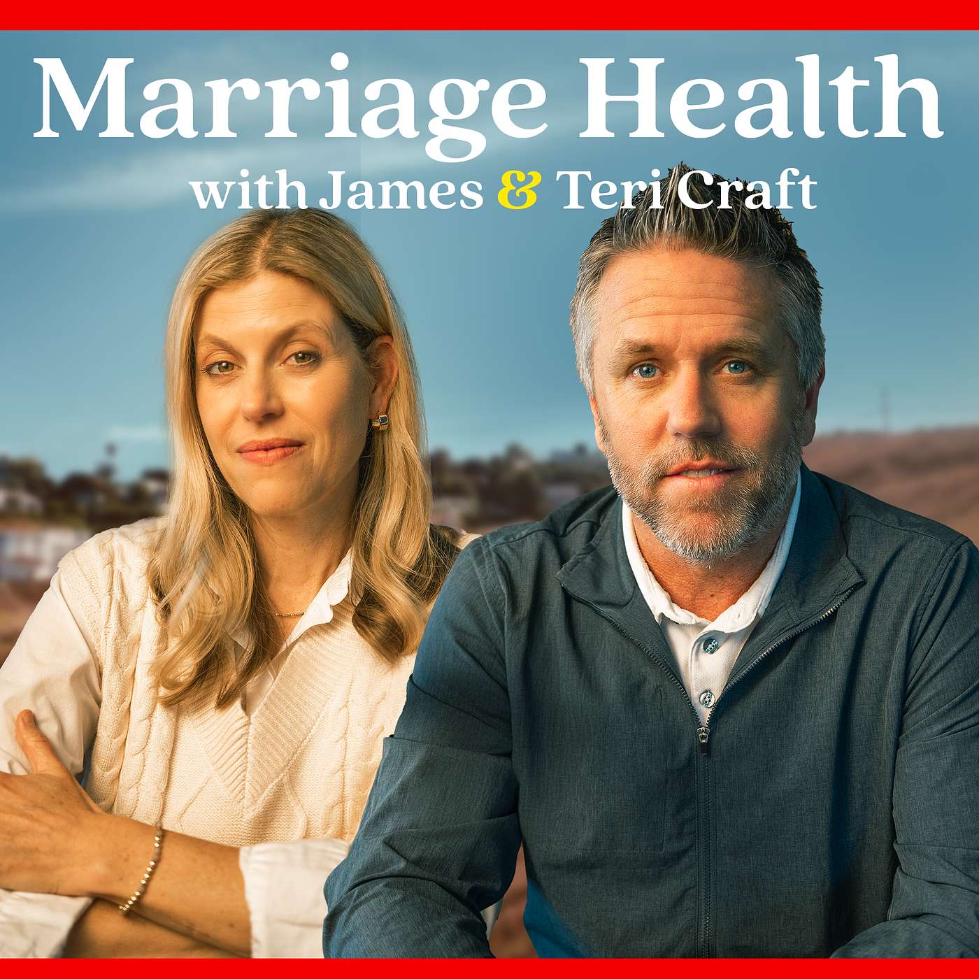 Marriage Health with James & Teri Craft