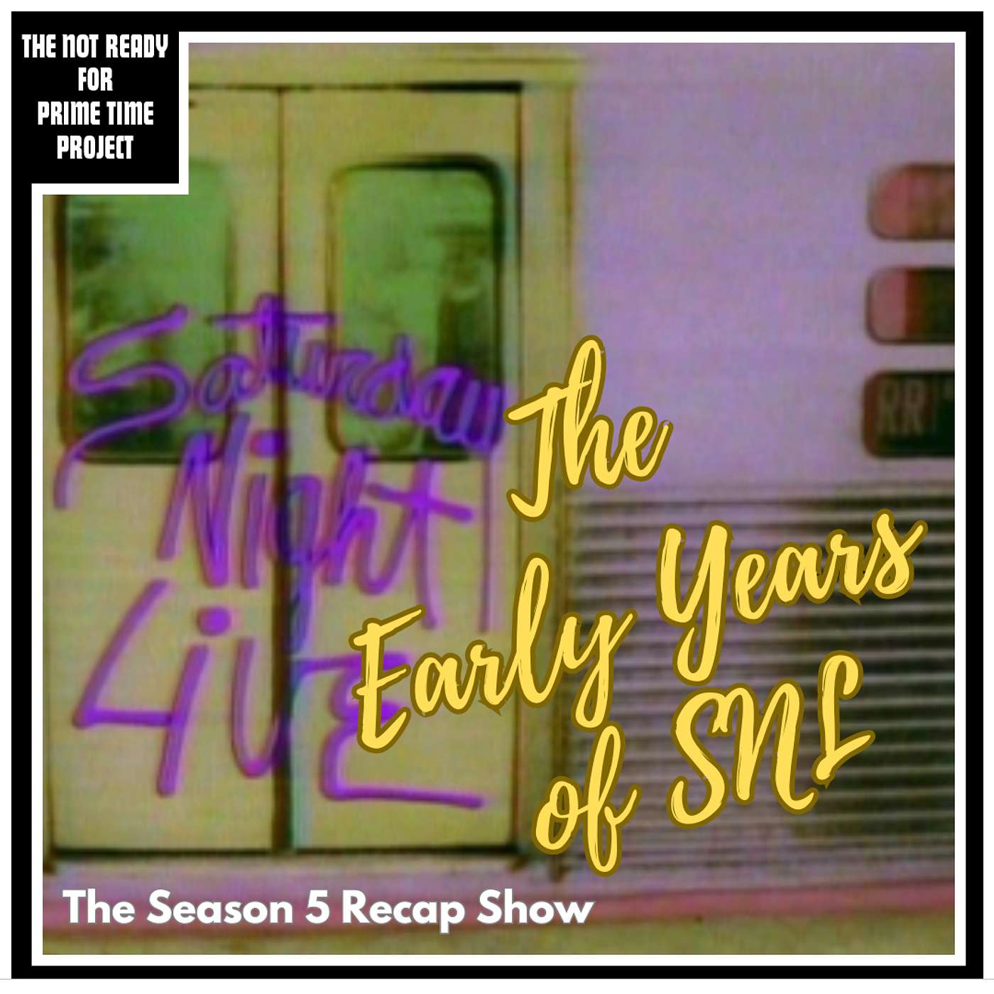 The Early Years of SNL: Season 5 Recap episode artwork