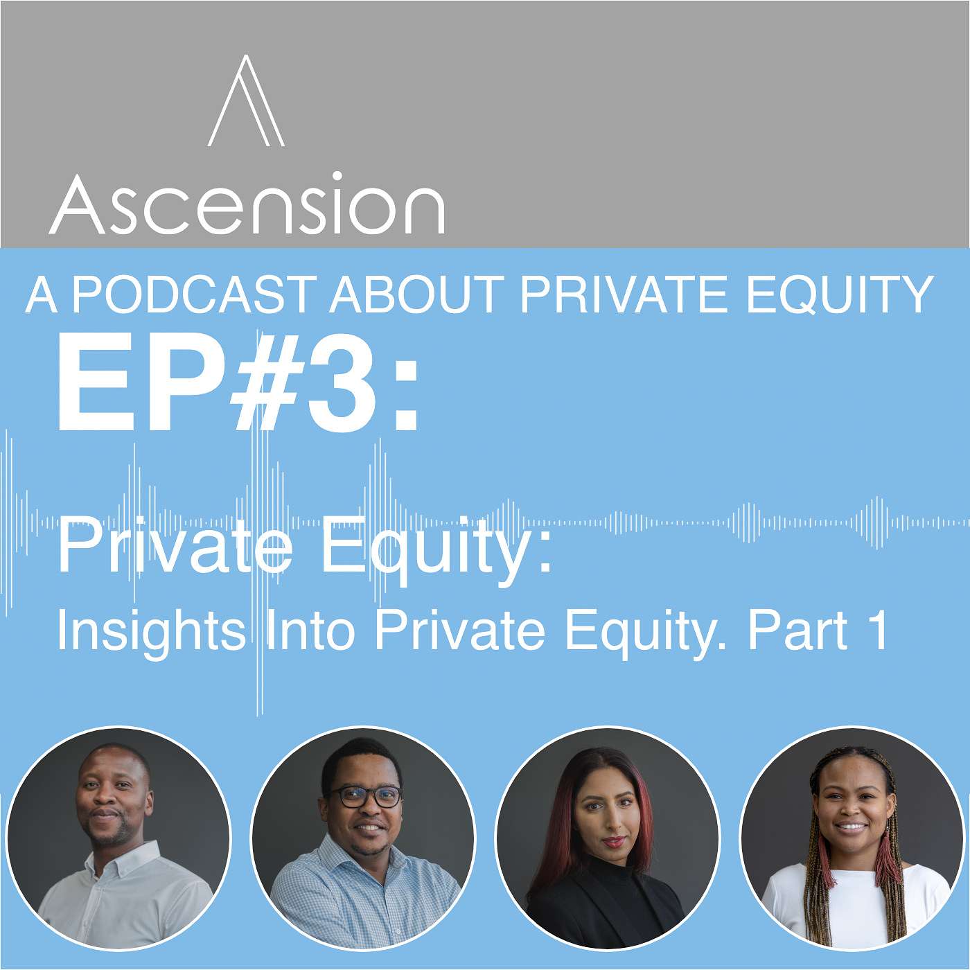 EP#3: Insights into Private Equity EP#3: Insights into Private Equity