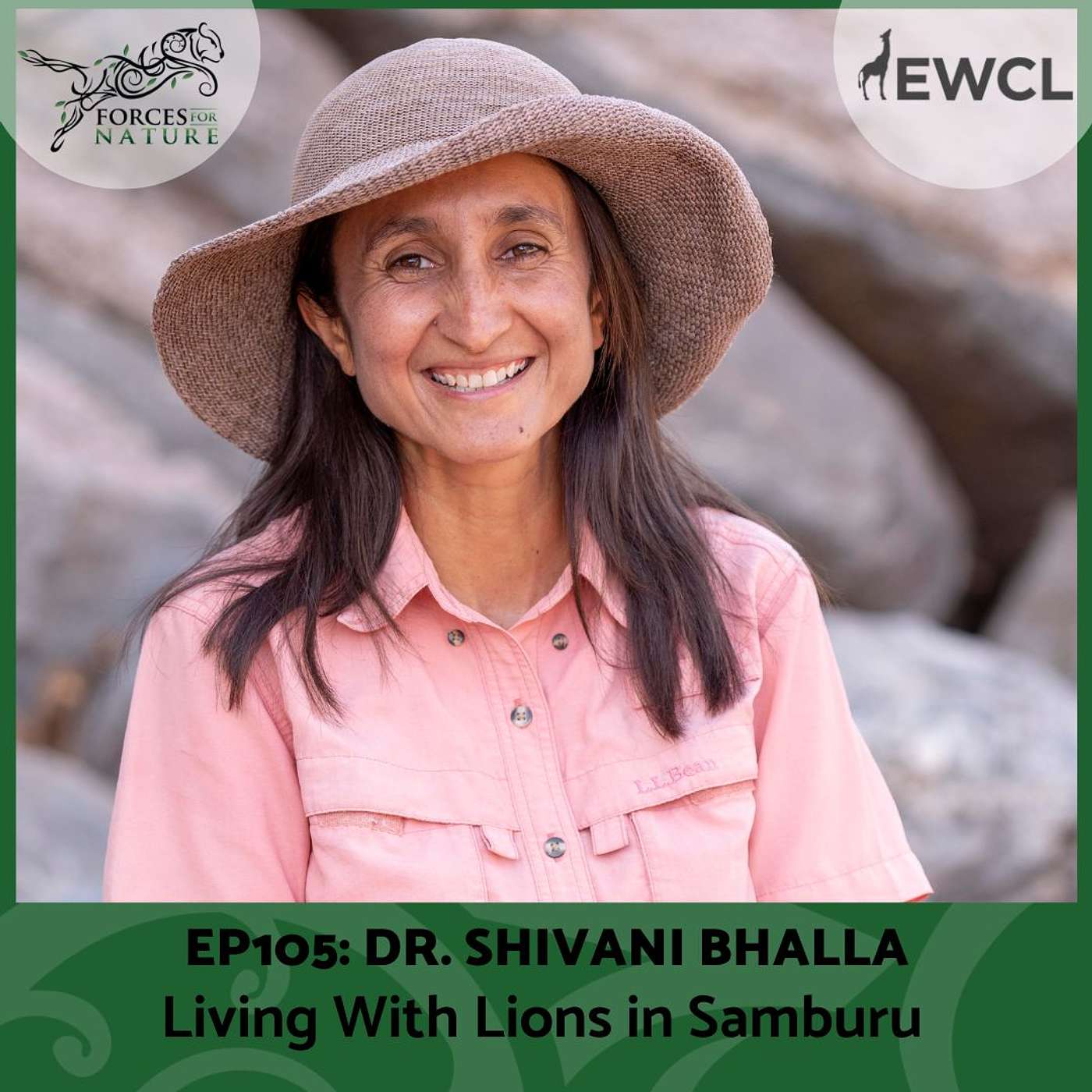 Living With Lions in Samburu with Shivani Bhalla, Ep.105 Living With Lions in Samburu with Shivani Bhalla, Ep.105