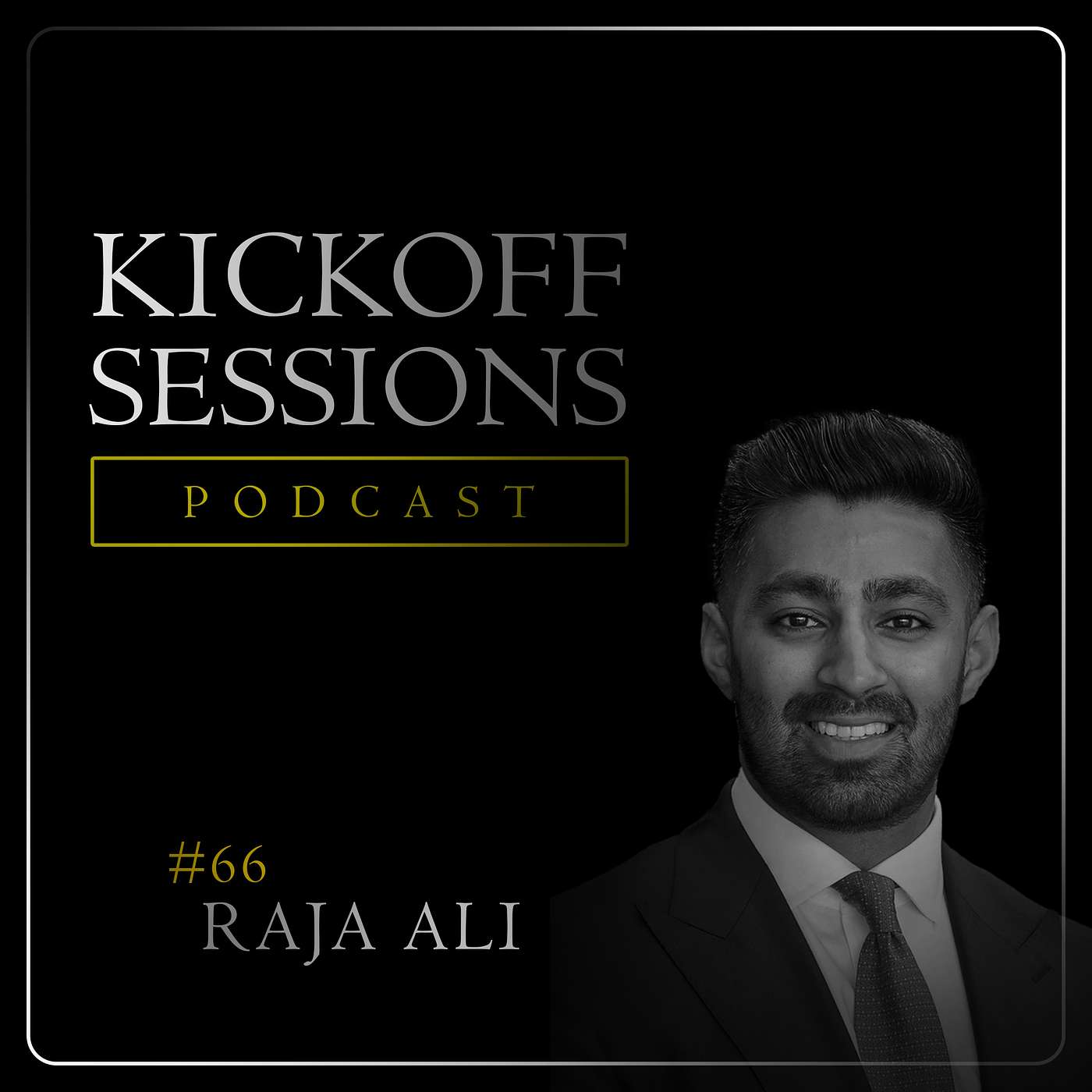 #66 Raja Ali – Key Principles to Lead a Successful Career