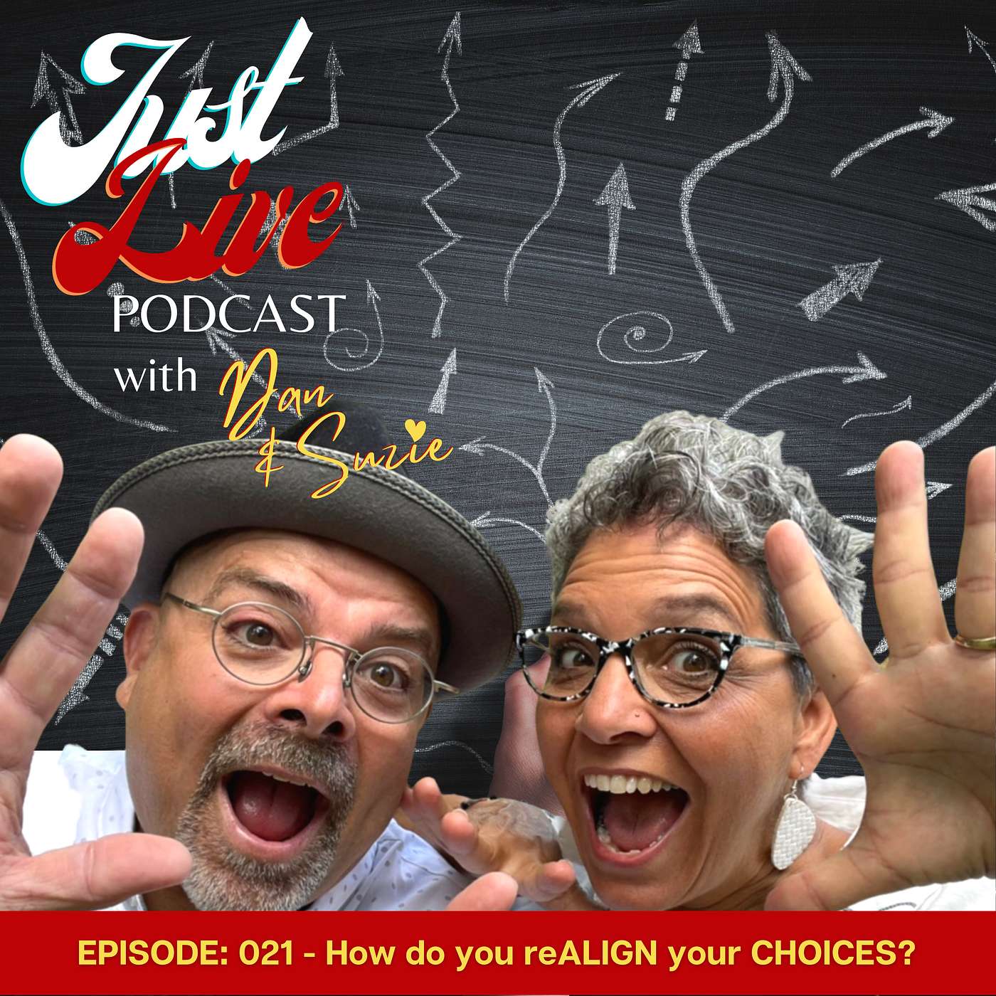 Just Live Podcast - 021 How to reALIGN your CHOICES (9 ALIGN Tool - Part 9)