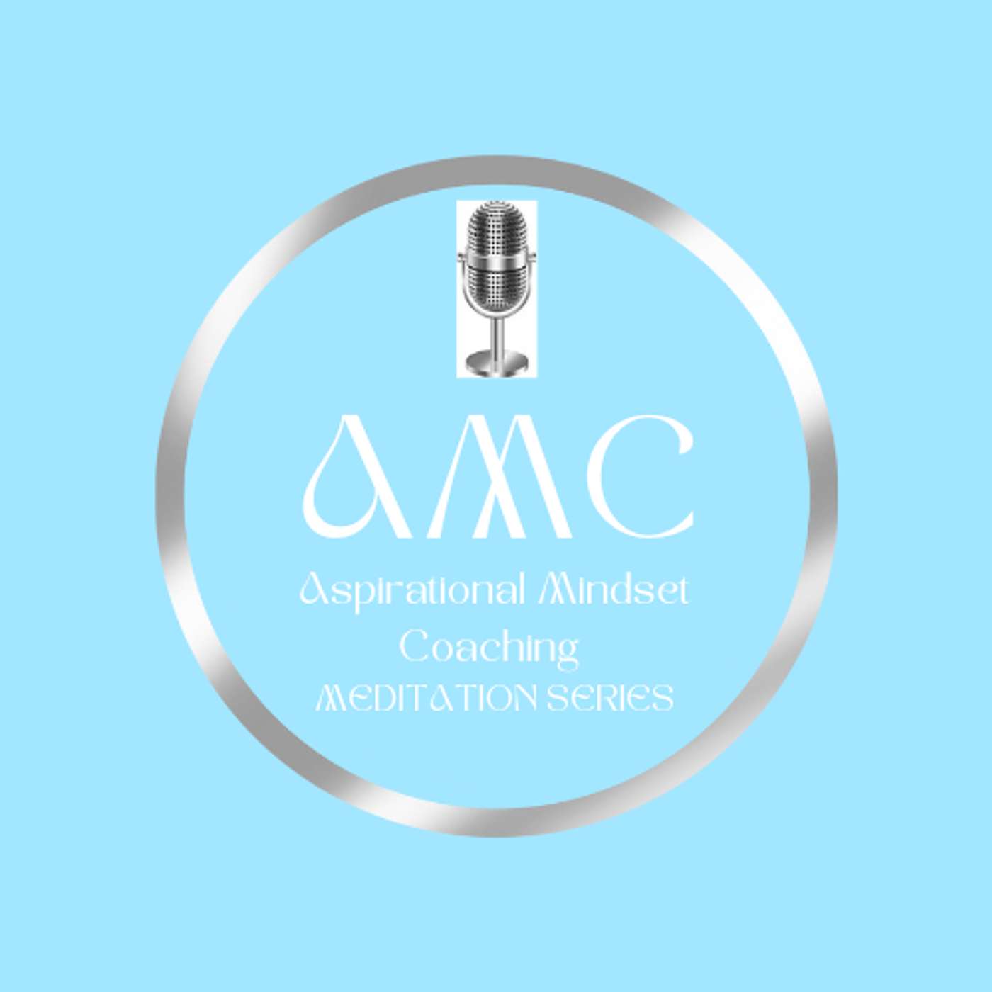 Aspirational Mindset Coaching Podcast (AMC)