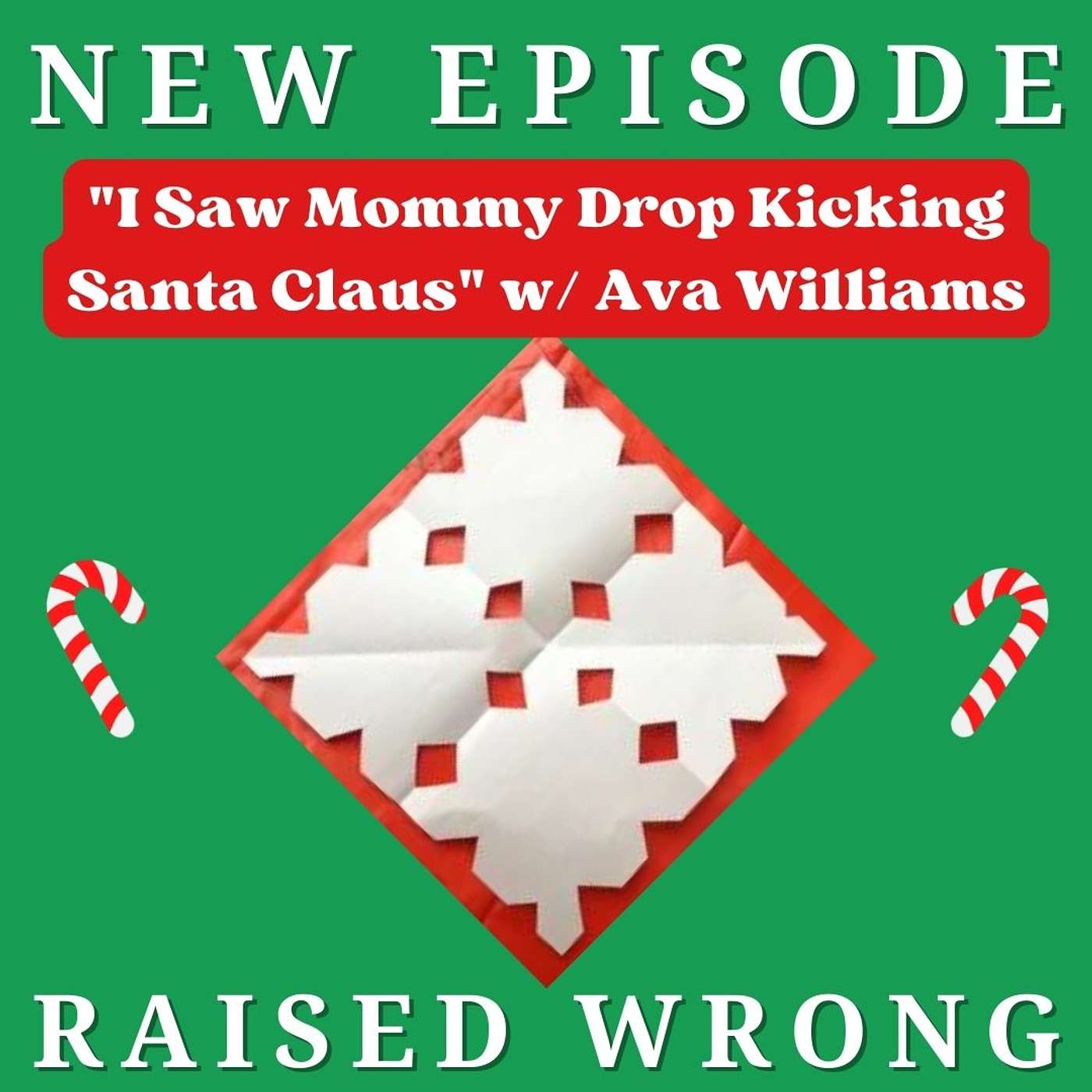 I Saw Mommy Drop Kicking Santa Claus w/ Ava Williams