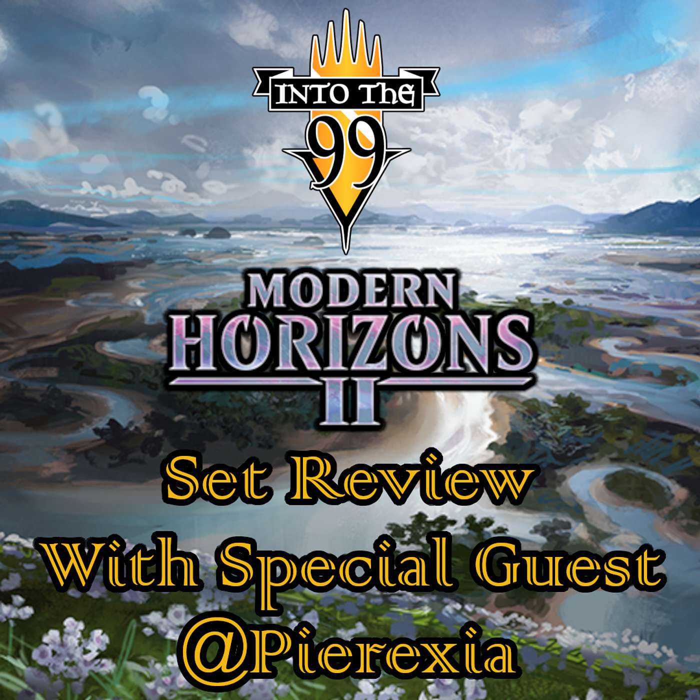 Modern Horizons Two Spoilers with guest Pierexia