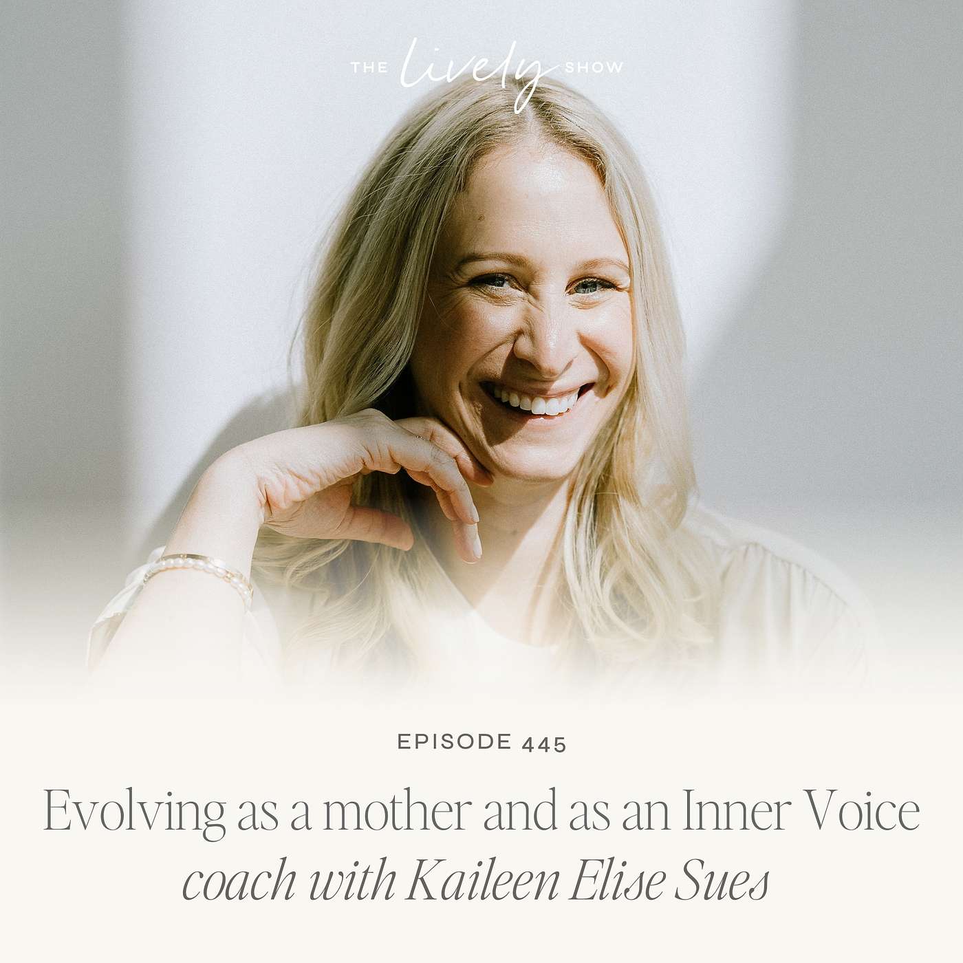 TLS 445 Evolving as a mother and as an Inner Voice coach with Kaileen Elise Sues episode artwork