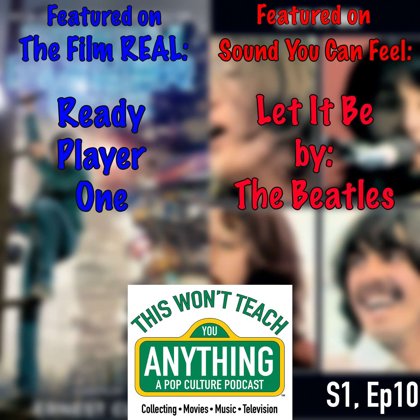 The Tenth Show! End of Season 1 - Ready Player One and Let it Be