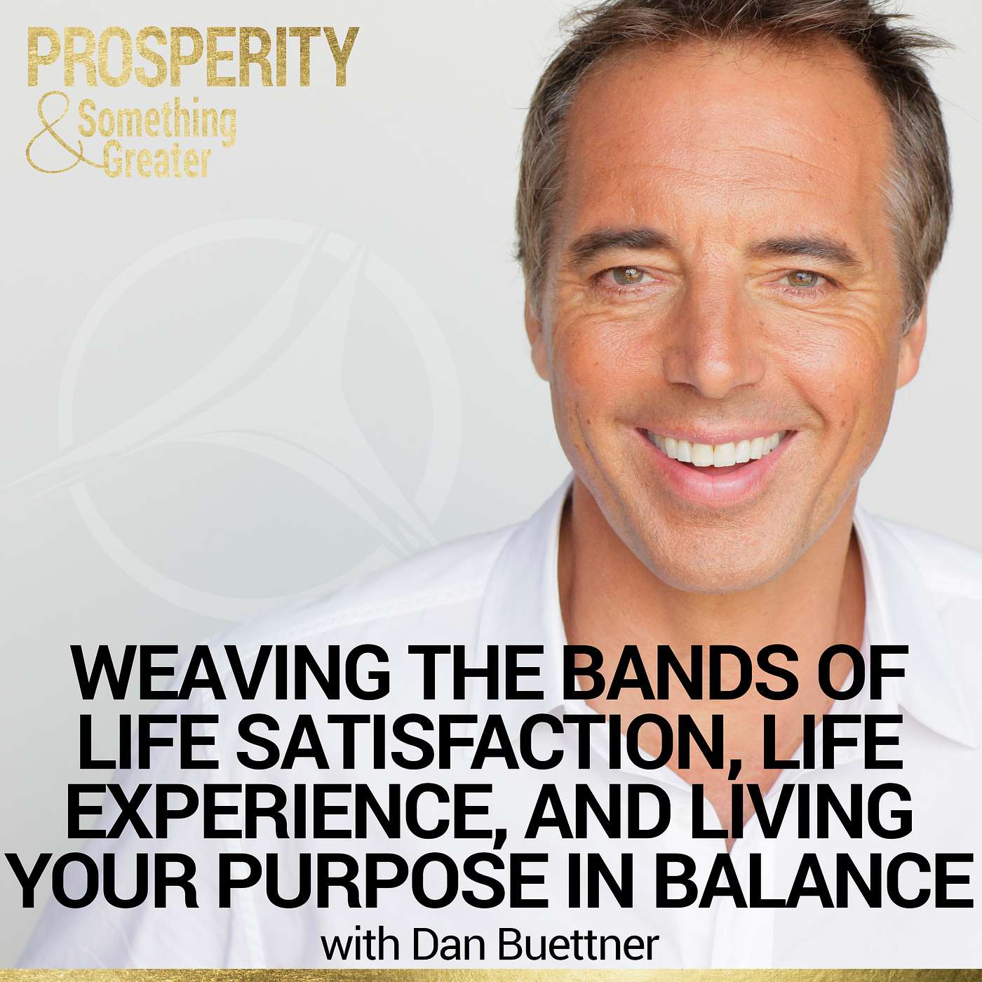 Ep. 8 | Dan Buettner, Author & Founder of the Blue Zones Project: Weaving the Bands of Life Satisfaction, Life Experience, and Living Your Purpose in Balance episode artwork