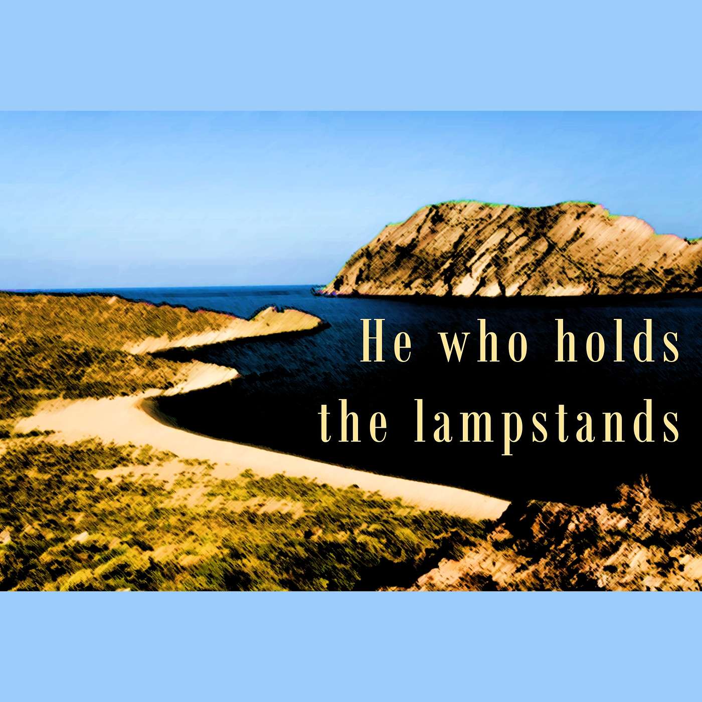 He who holds the lampstands