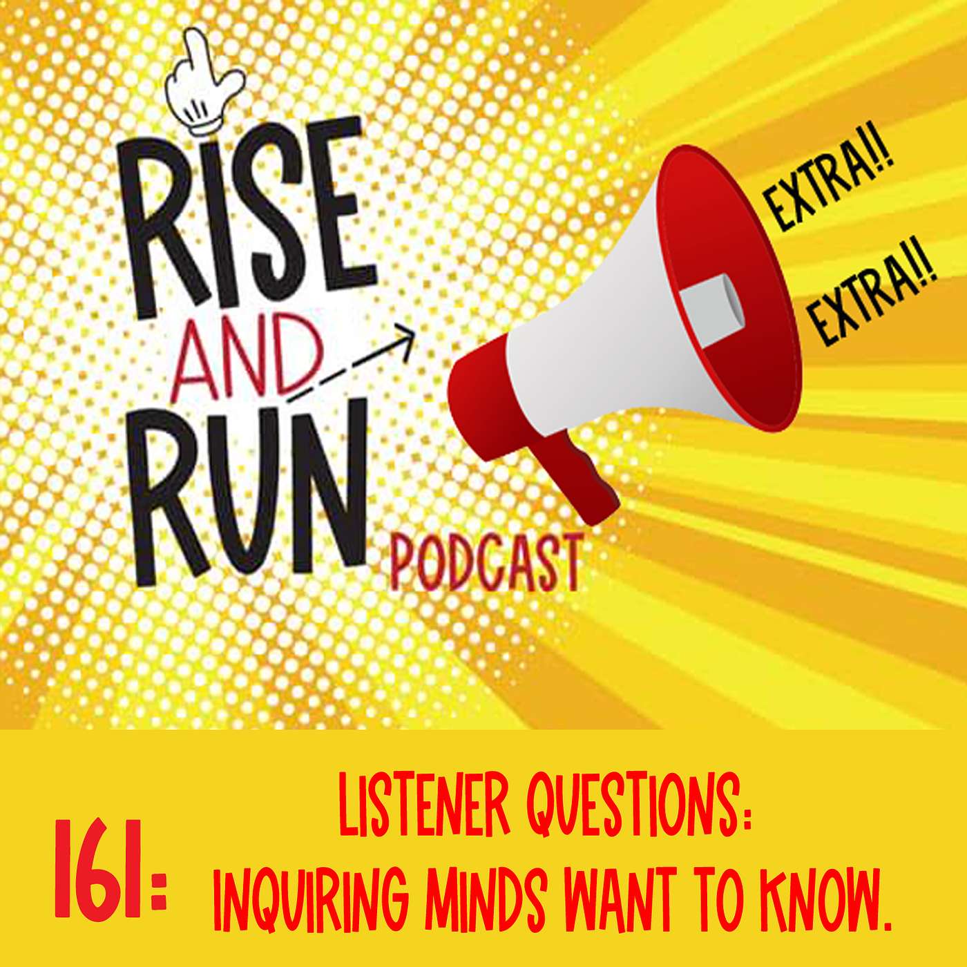 161: Listener Questions: Inquiring Minds Want To Know