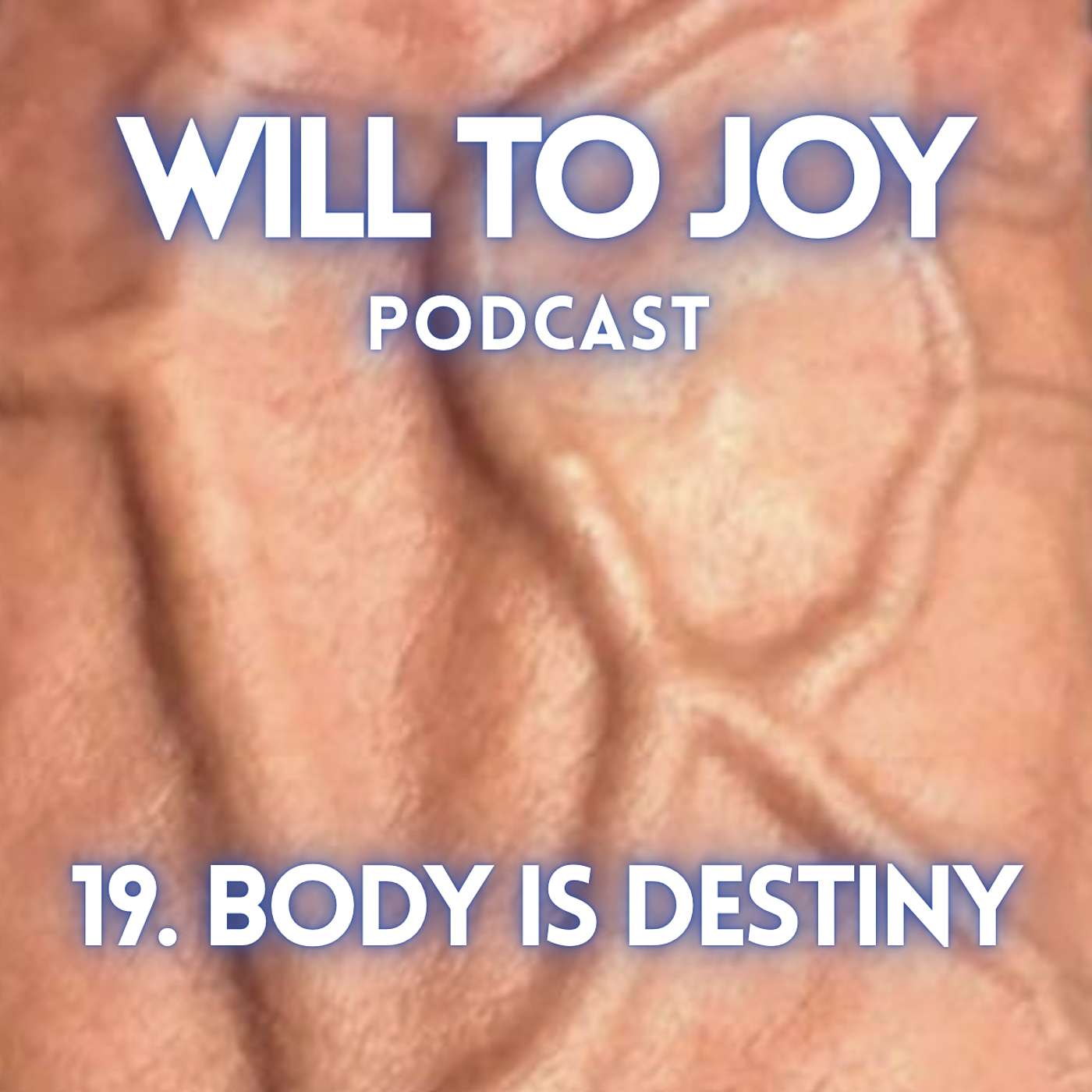 19. Body is destiny
