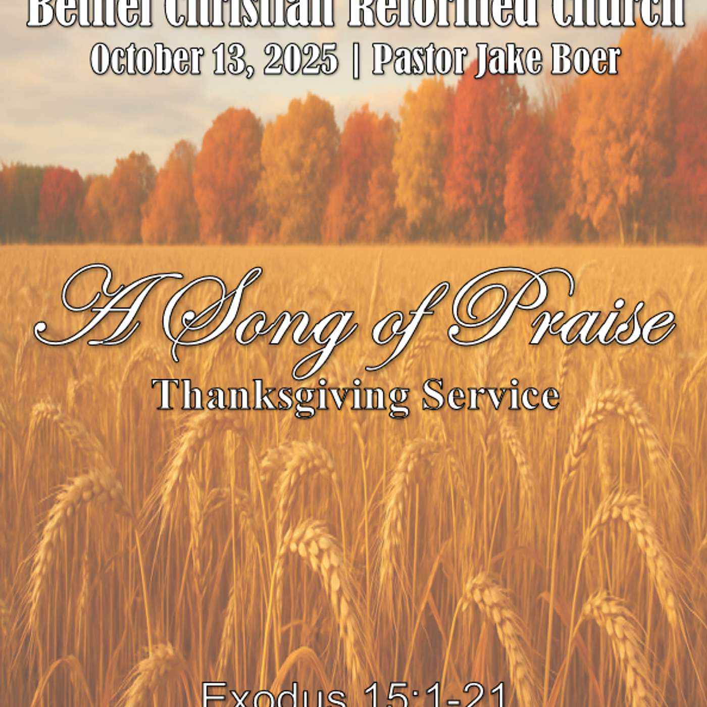 October 13, 2025 A song of Praise | Thanksgiving Service | Exodus 15:1-21 episode artwork
