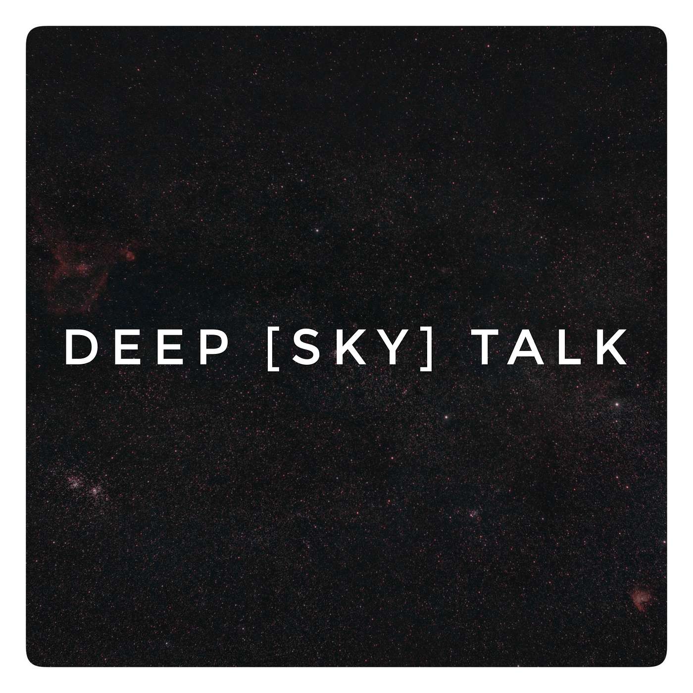 Deep [Sky] Talk