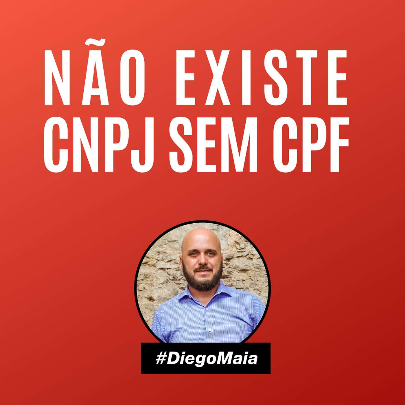 Não existe CNPJ sem CPF! | Diego Maia, o melhor palestrante de vendas do Brasil