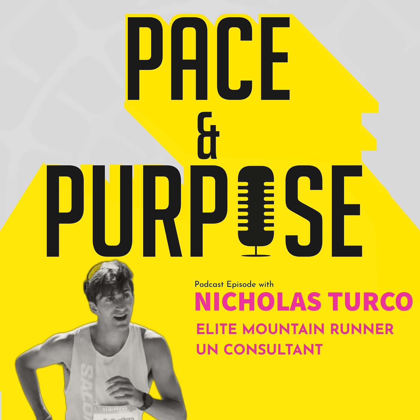 Ep 10. / Nicholas Turco ~ Elite Mountain Runner, UN Consultant