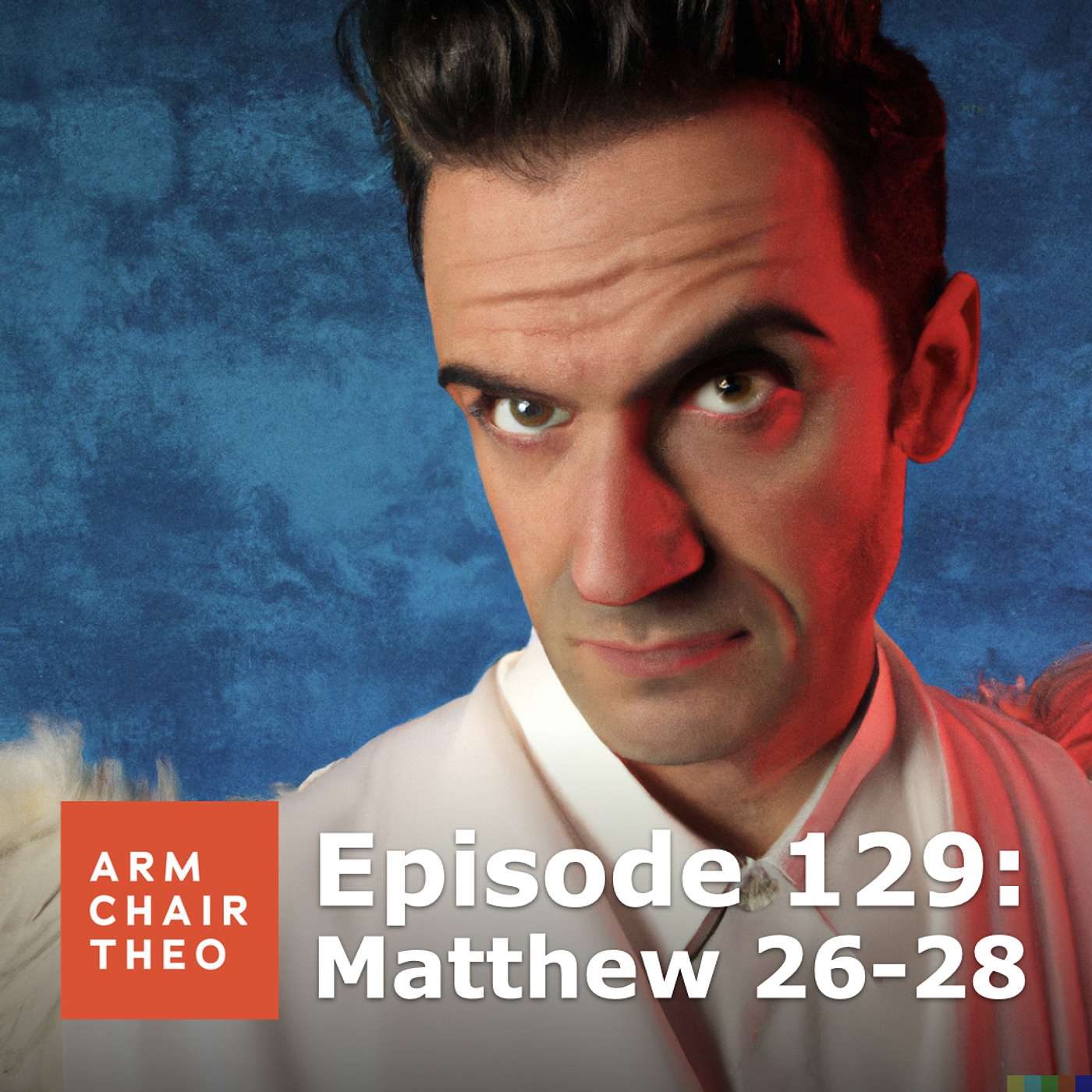 Episode 129: Matthew 26-28