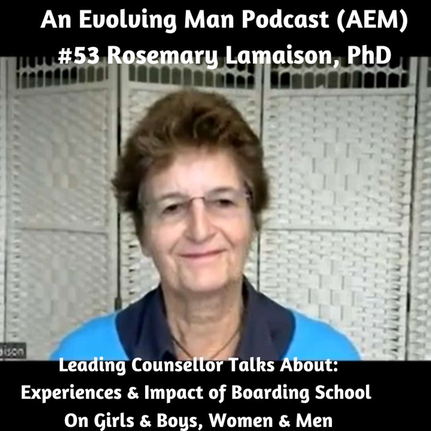 AEM #53 Rosemary Lamaison: Experiences & Impact of Boarding School on Girls & Boys, Women & Men episode artwork