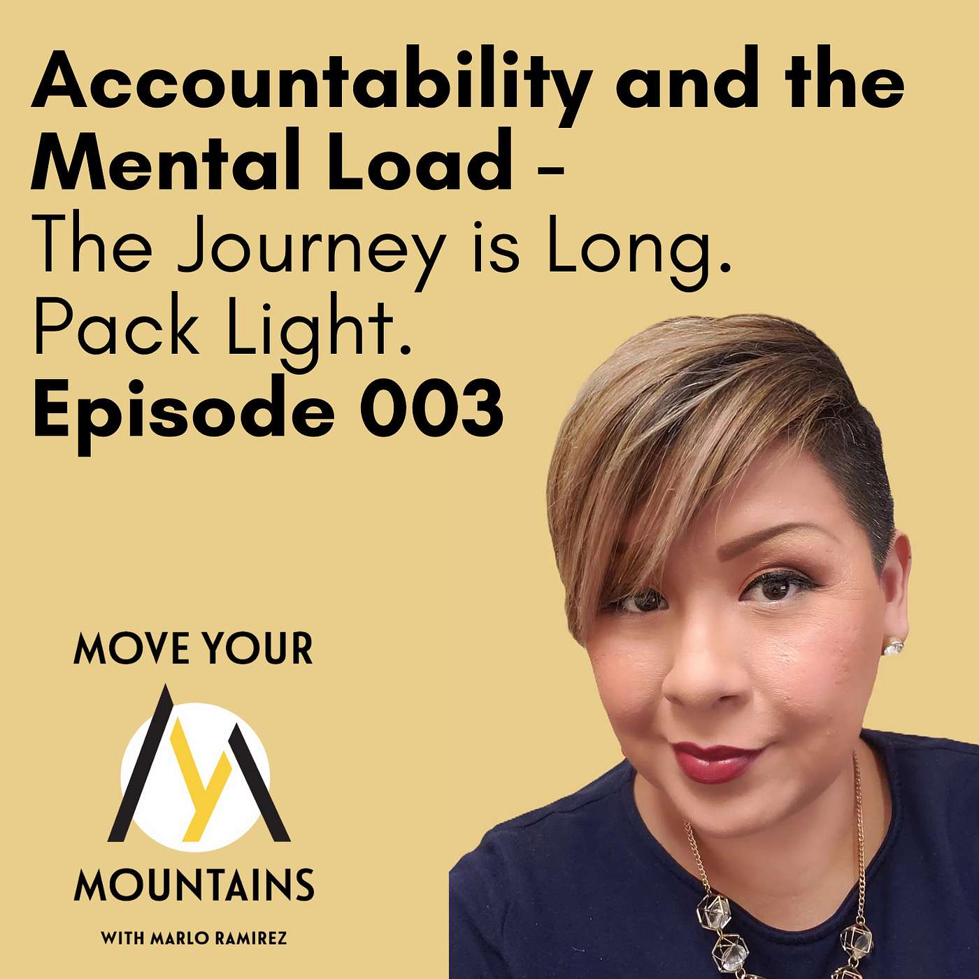 Accountability and The Mental Load. The Journey is Long, Pack Light. // 003