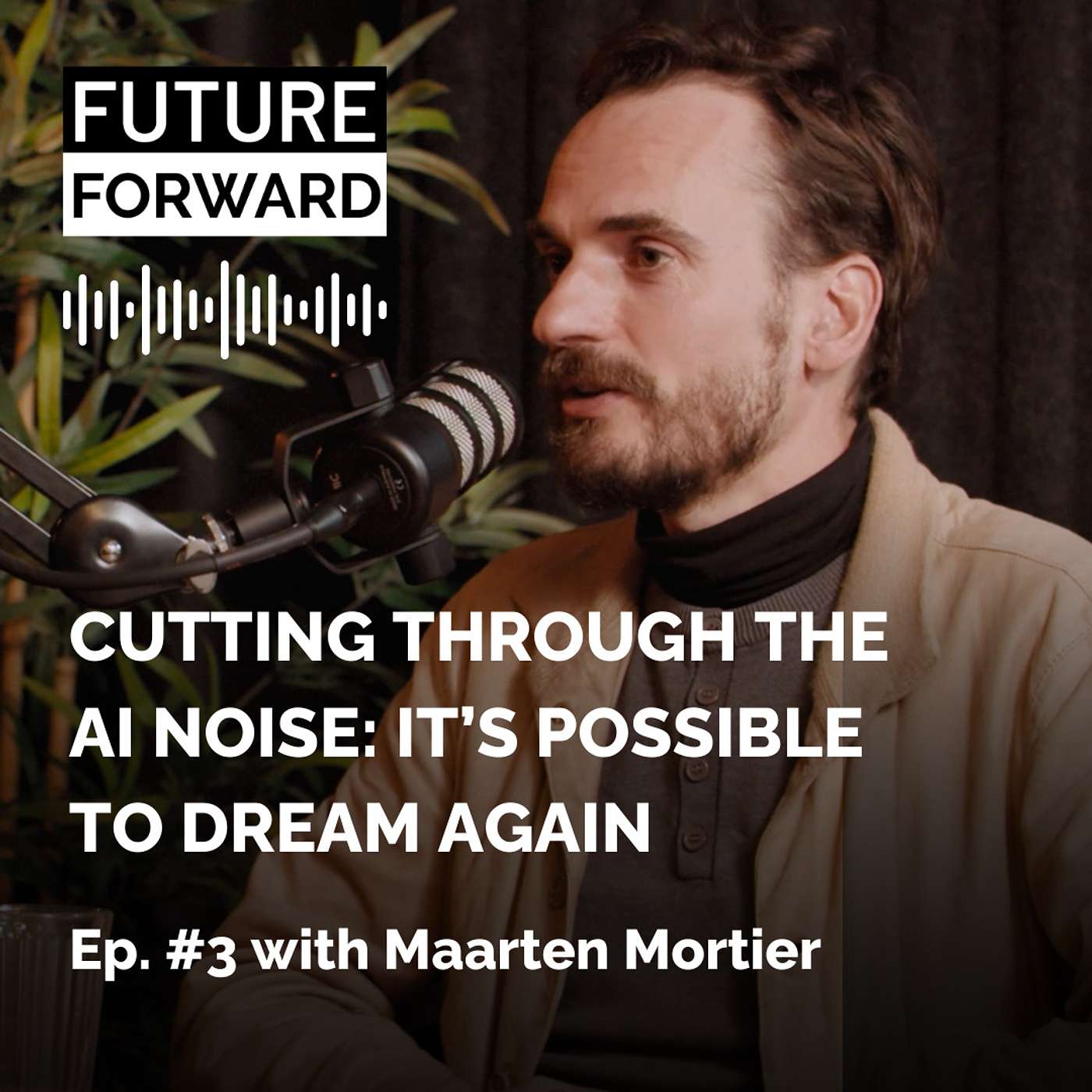 Cutting through the AI noise: it’s possible to dream again - Maarten Mortier