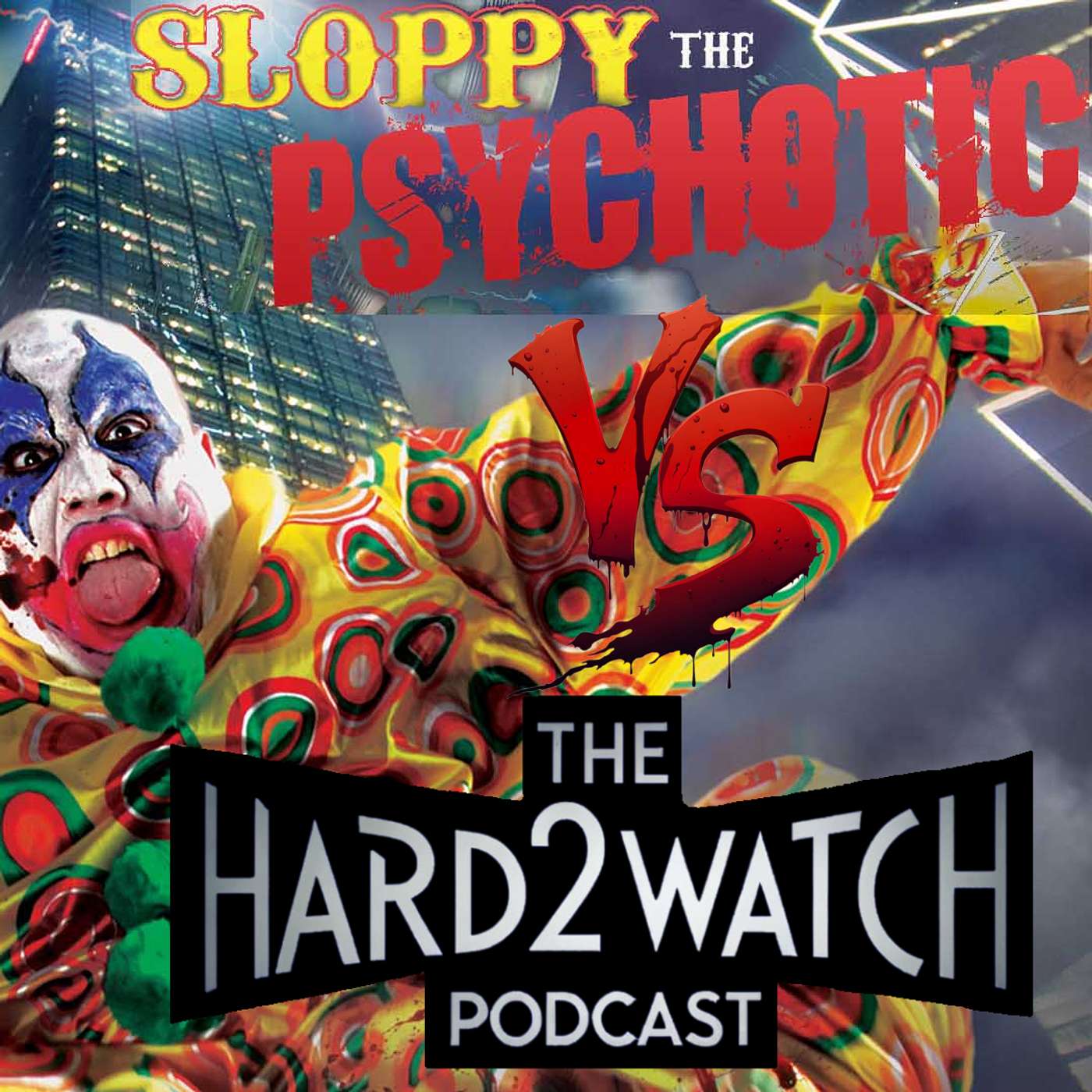 91 - Sloppy The Psychotic