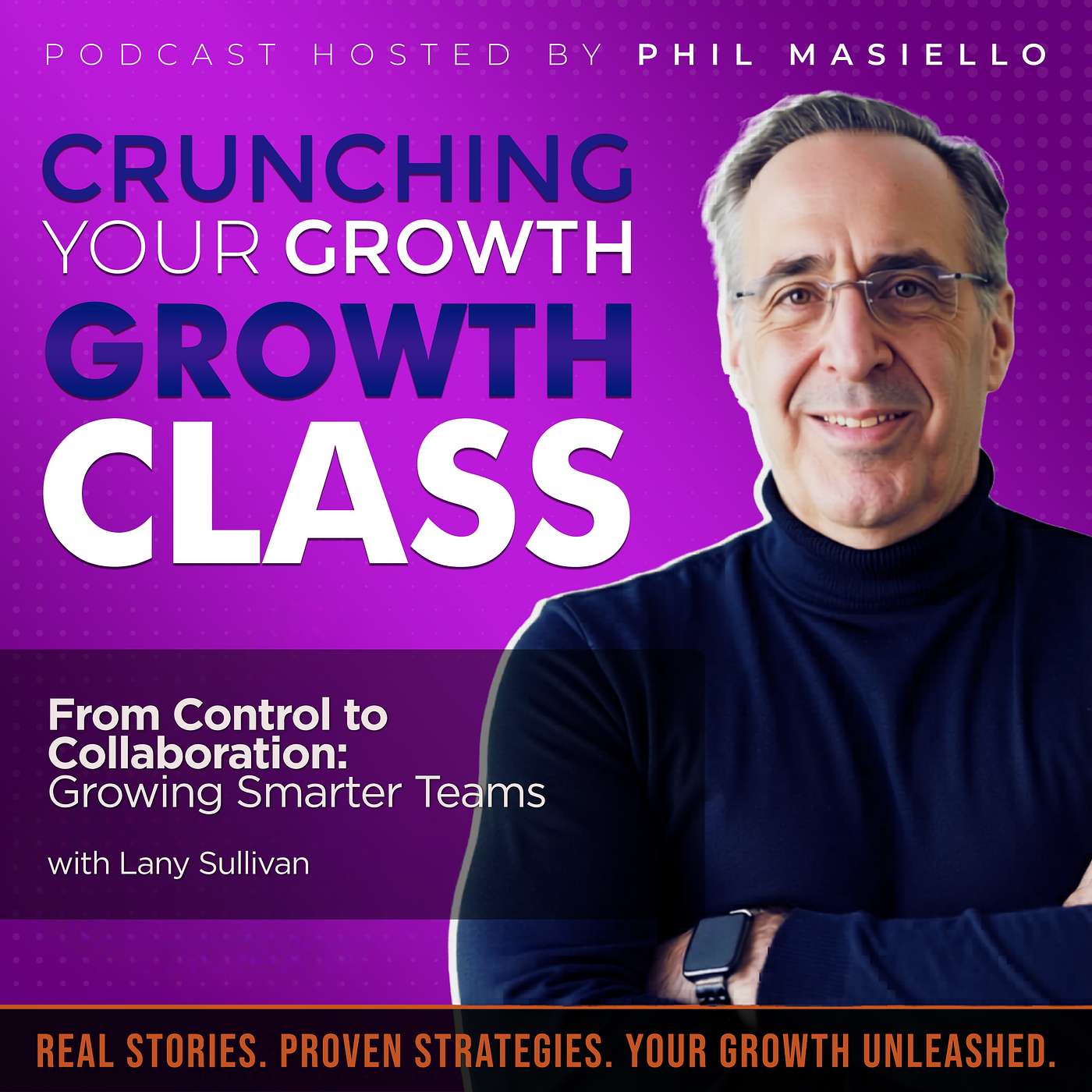 From Control to Collaboration: Growing Smarter Teams with Lany Sullivan episode artwork
