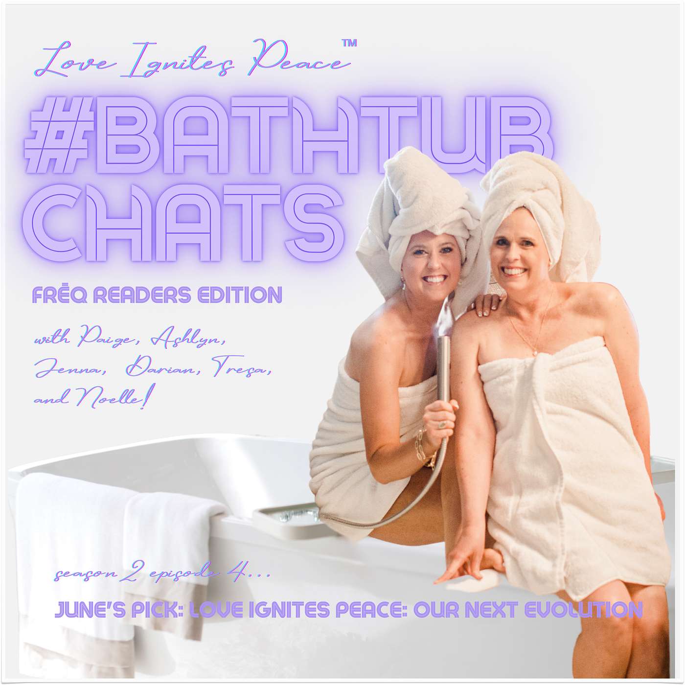 Love Ignites Peace #BathtubChats