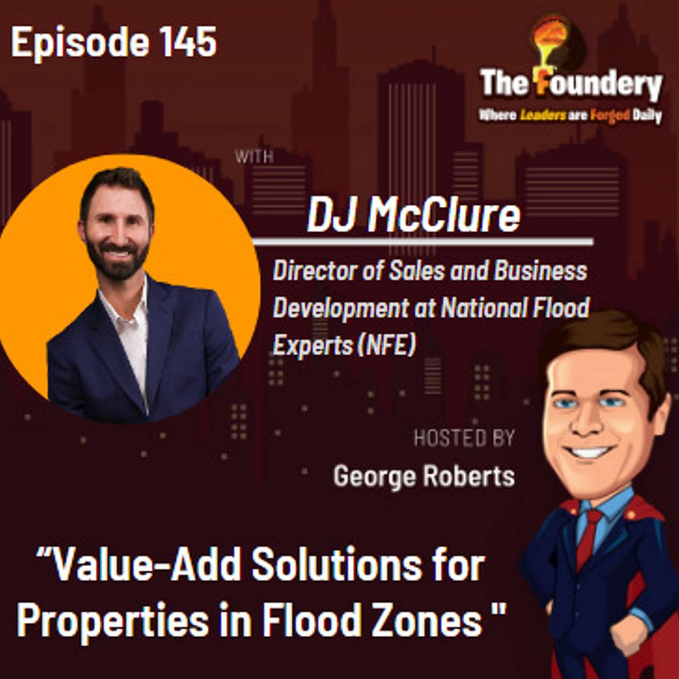 Value-Add Solutions for Properties in Flood Zones - DJ McClure (Eps -145)