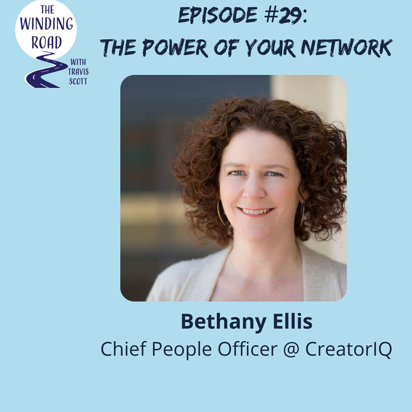 Episode 29 - The Power of Your Network - Interview with Bethany Ellis, Chief People Officer at CreatorIQ