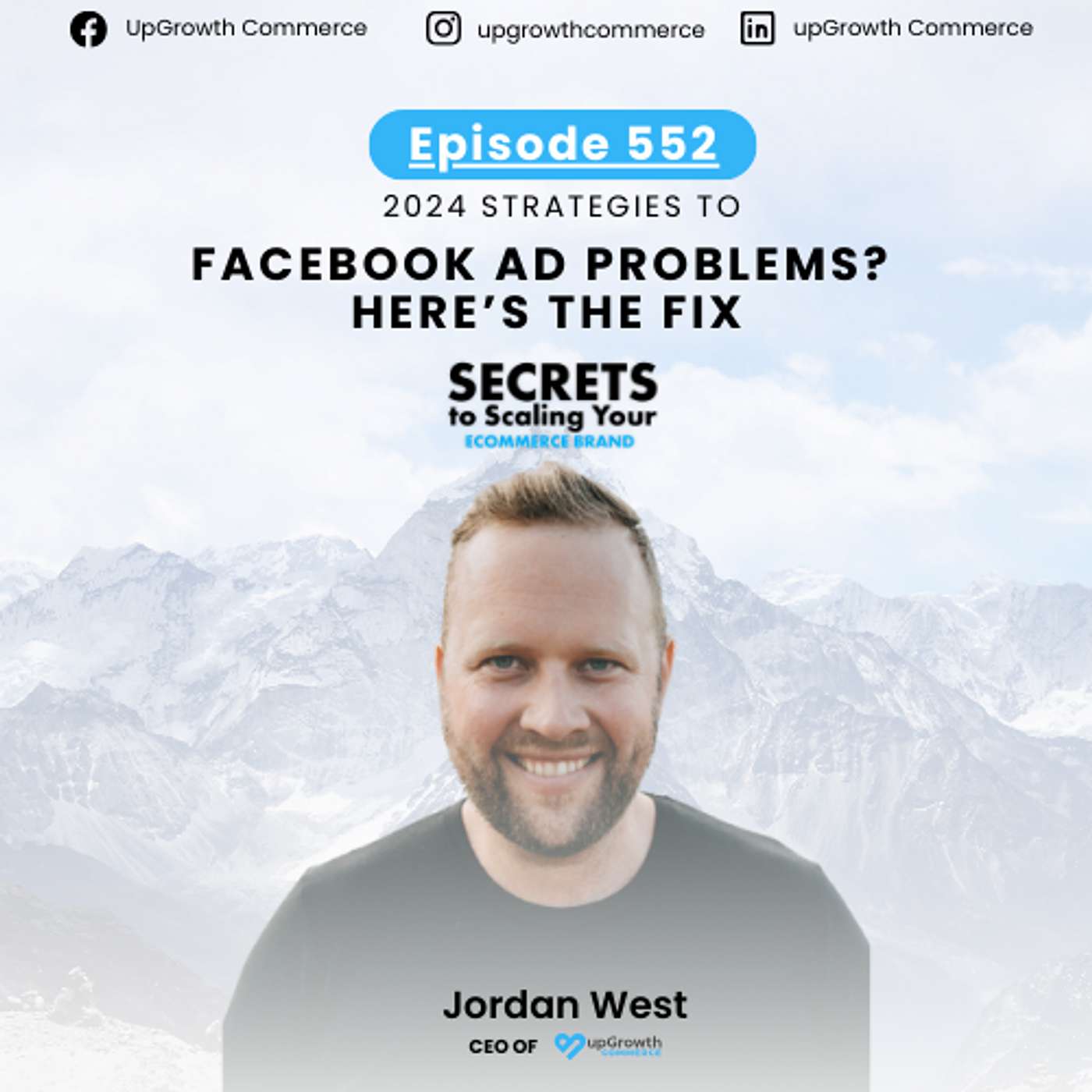 Ep 552: Facebook Ad Problems? Here’s The Fix with Jordan West