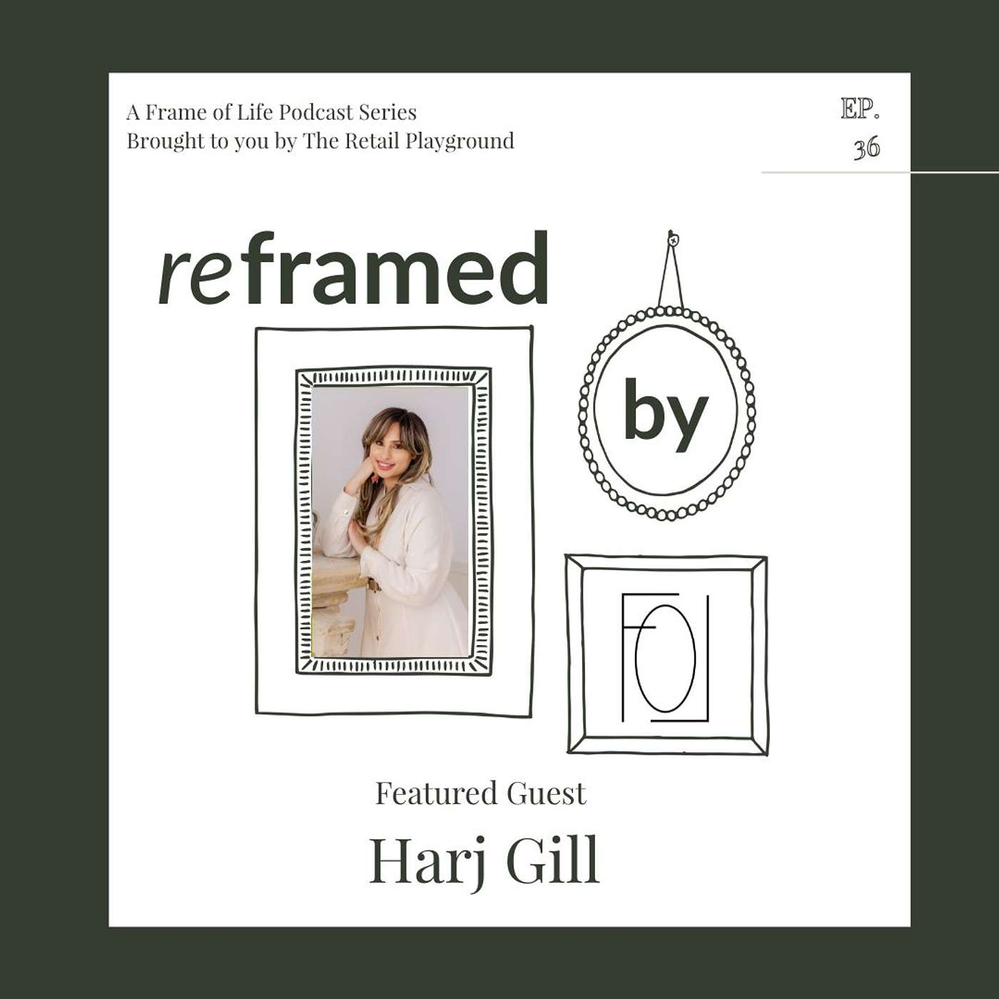 Frame of Life Podcast