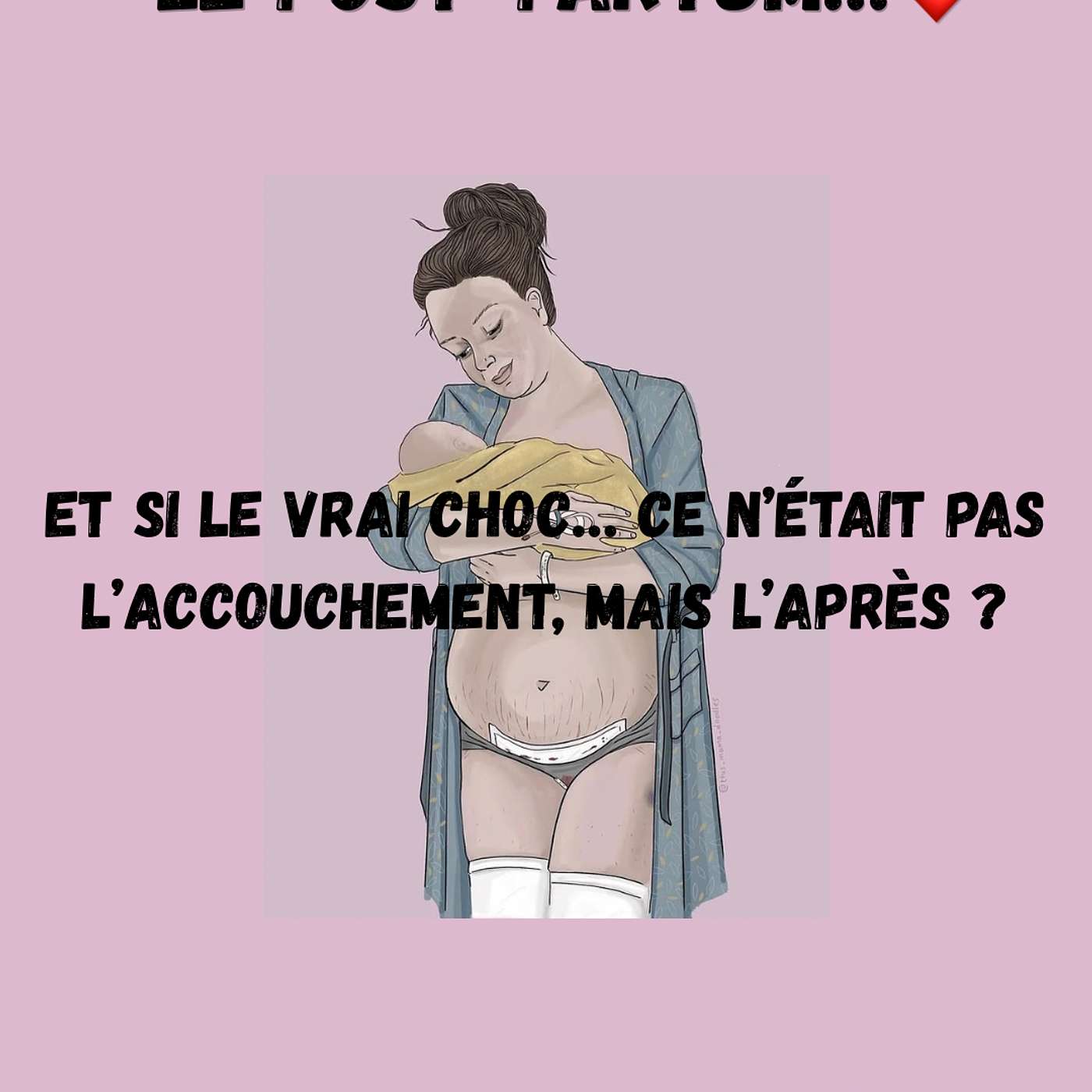 Le post-partum : cette souffrance qu’on banalise encore trop episode artwork