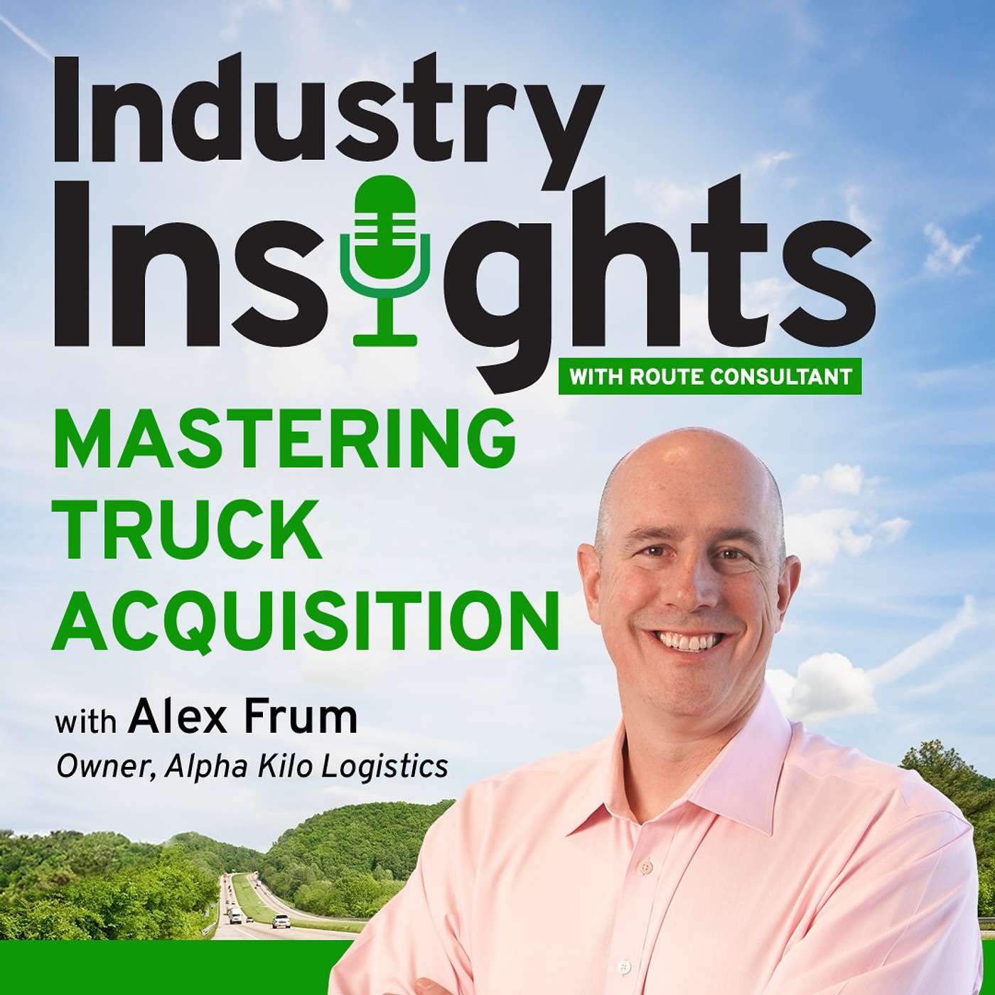 Mastering Truck Acquisition with Alex Frum Mastering Truck Acquisition with Alex Frum