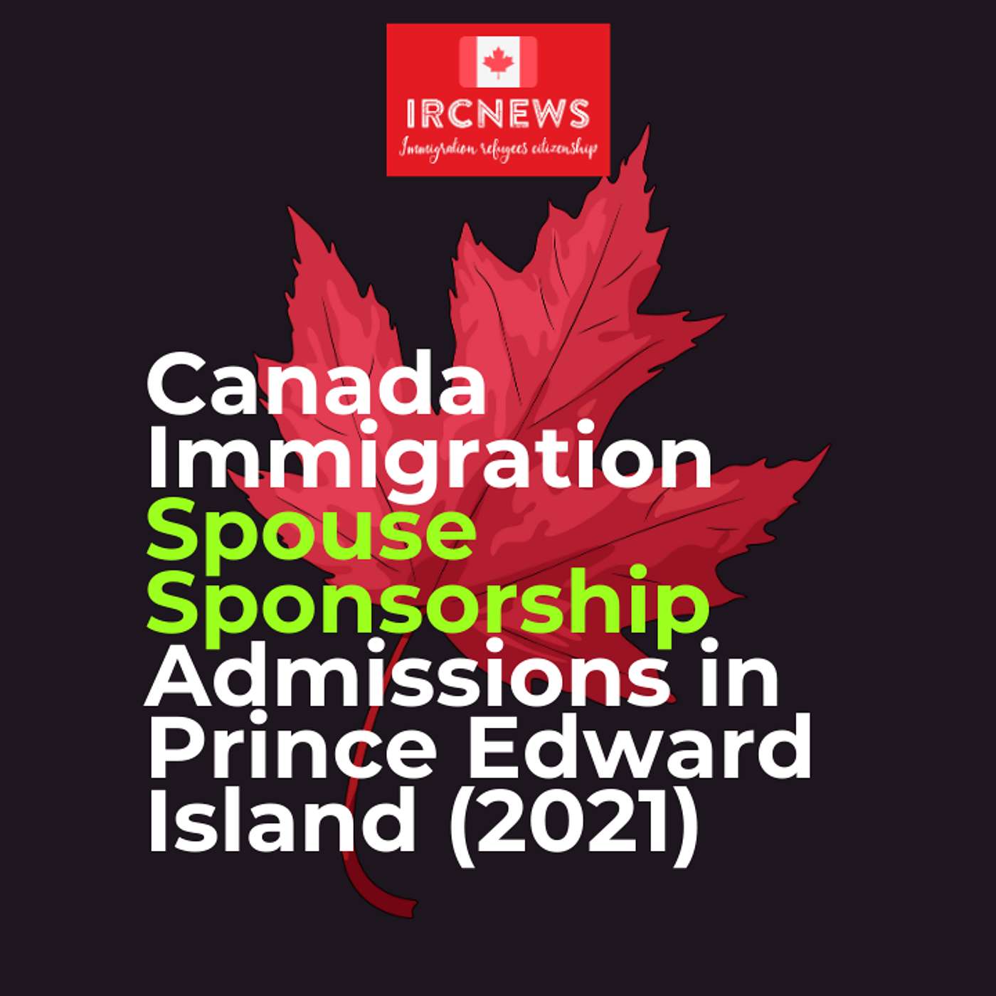Canada Immigration Spouse Sponsorship Admissions in Prince Edward Island (2021) episode artwork