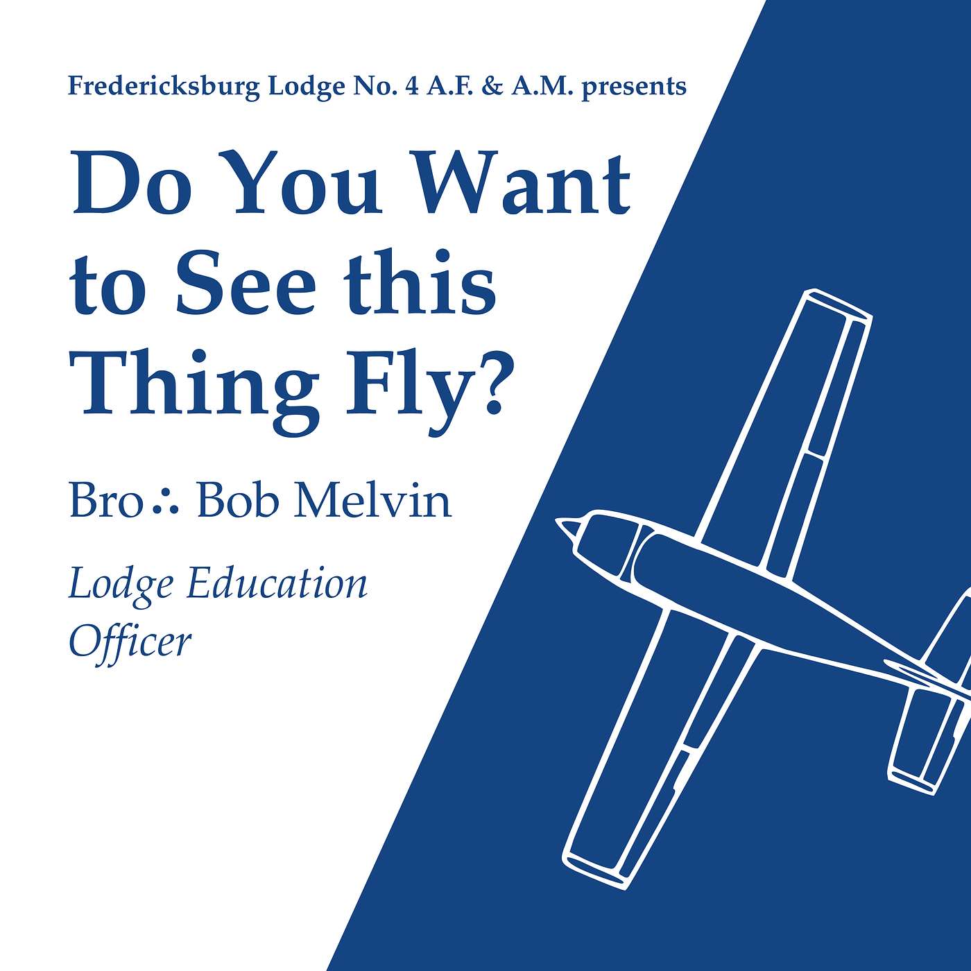 Education: "Do You Want to See this Thing Fly?" by Bro∴ Bob Melvin episode artwork