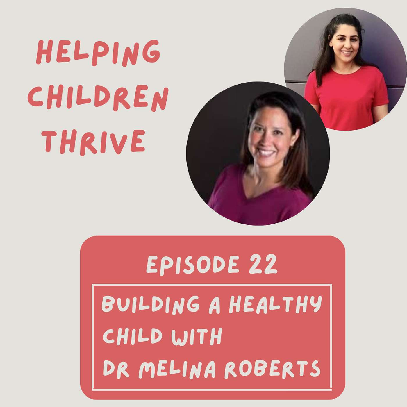 Episode 22: Building a Healthy Child with Dr Melina Roberts