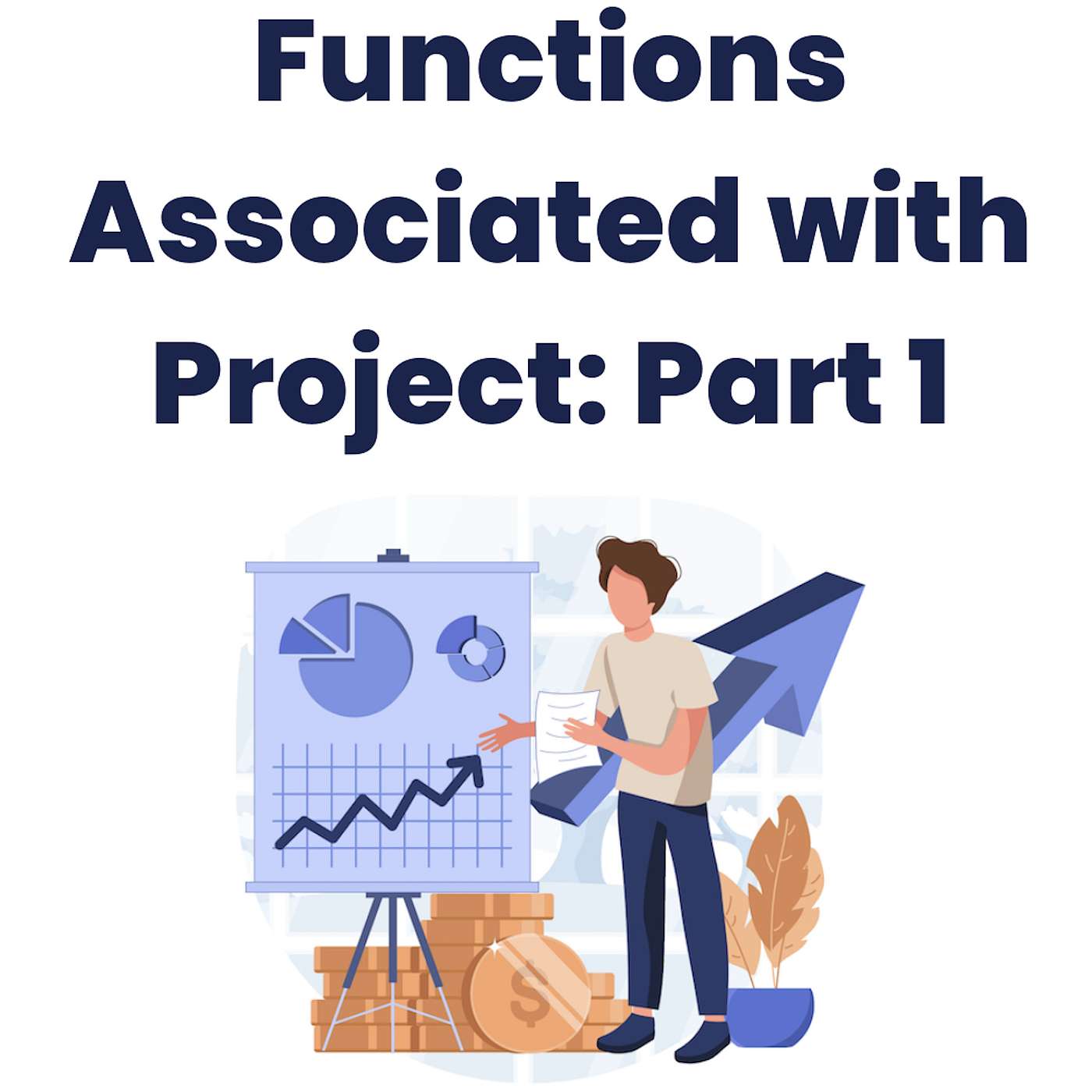 Functions Associated With Projects Part 1