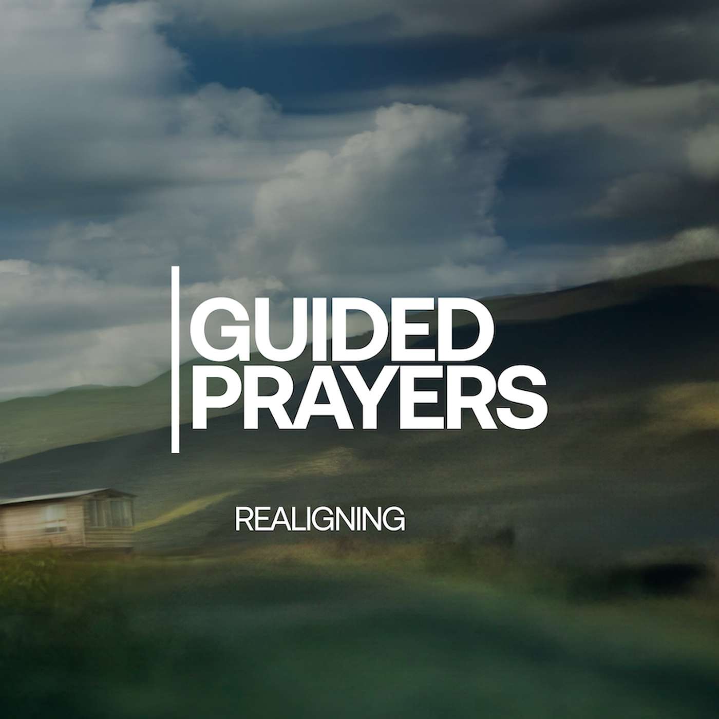 Realign Our Hearts and Minds | Guided Prayers episode artwork