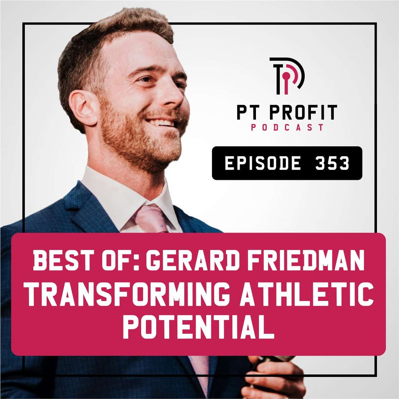 Best Of: Transforming Athletic Potential with Gerard Friedman