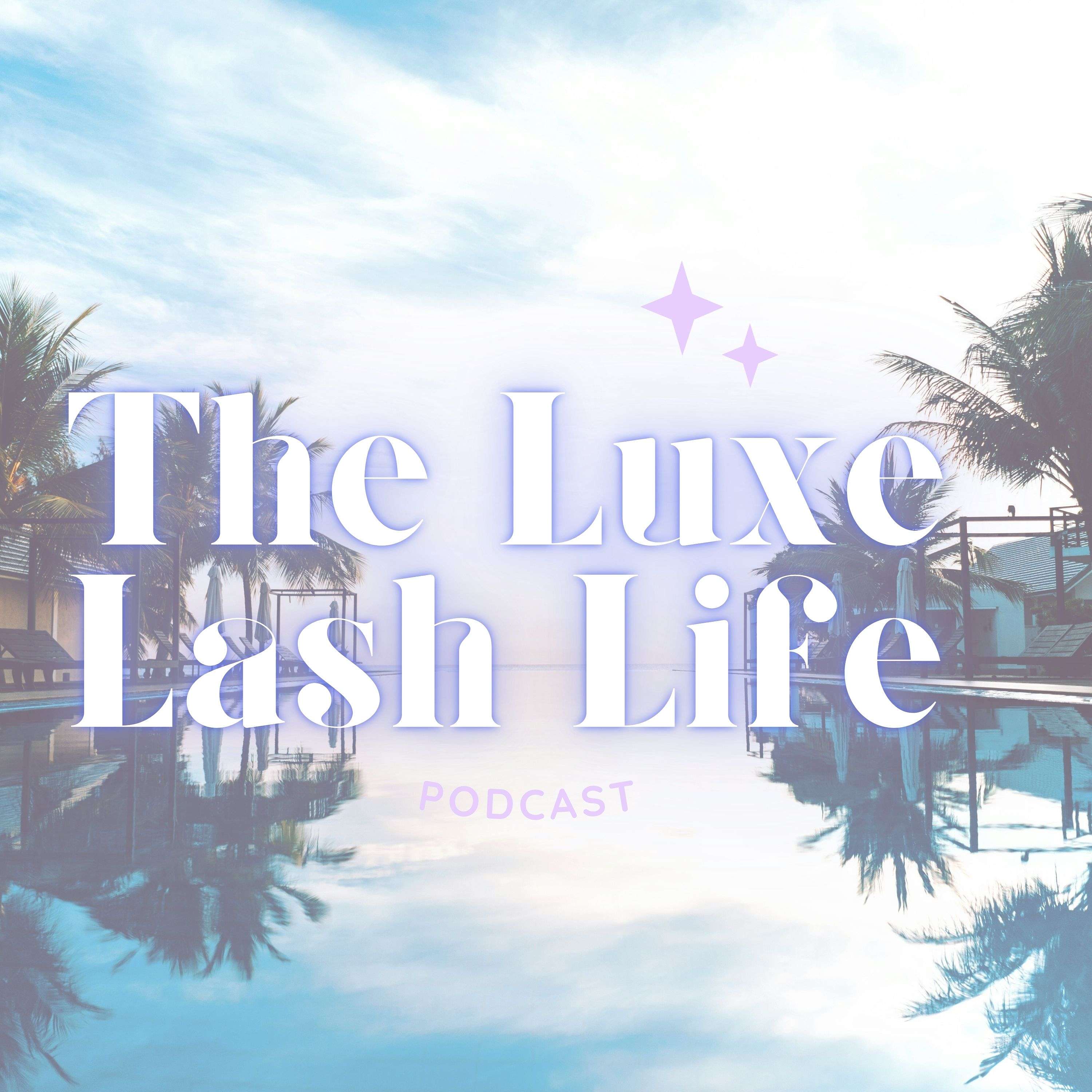 The Luxe Lash Life