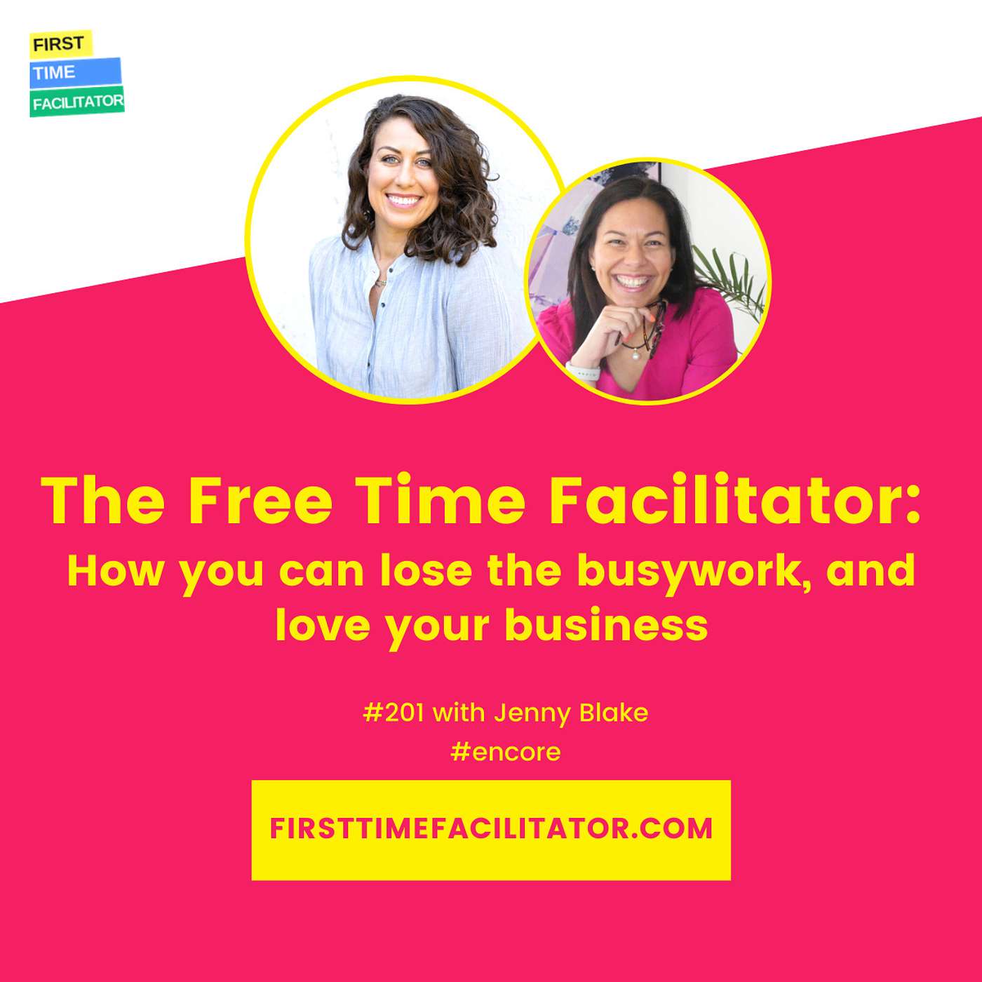 The Free Time Facilitator: How you can lose the busywork, and love your business with Jenny Blake (Episode 201 #encore)