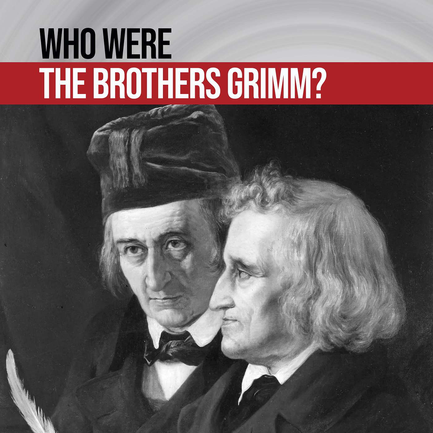 Grimmly Ever After - The Story of The Brothers Grimm