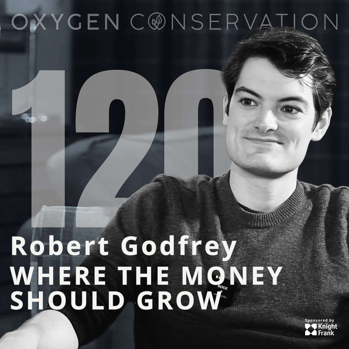 E120 Robert Godfrey: Where the Money Should Grow
