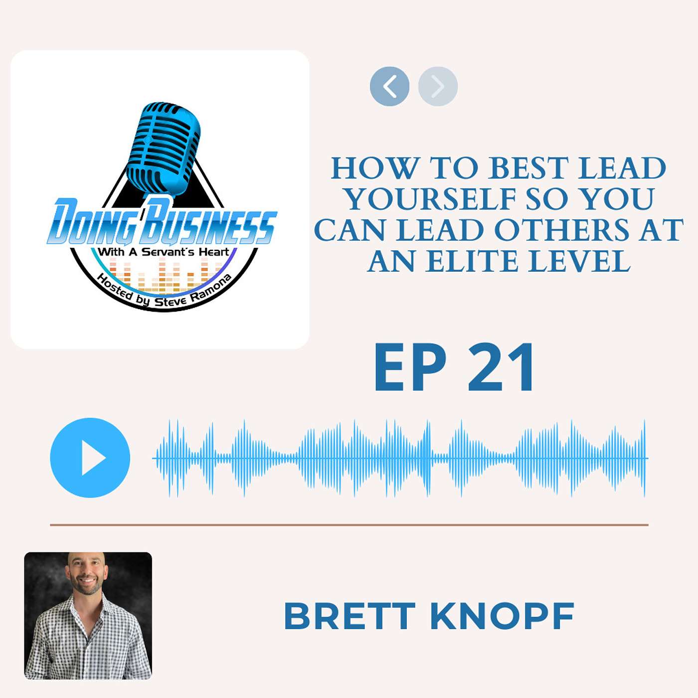 How to Best Lead Yourself So You Can Lead Others at an Elite Level with Brett Knopf