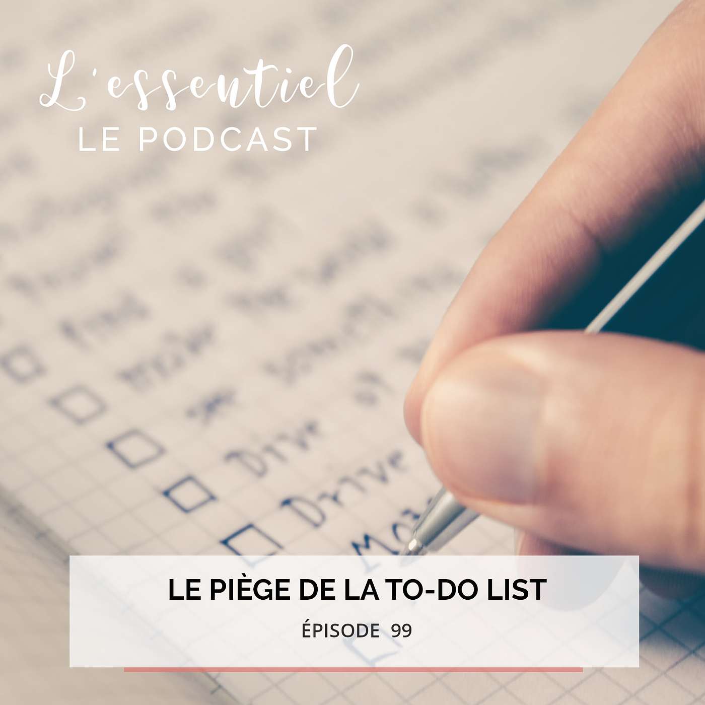 Ep #99 : Le piège de la to do list episode artwork