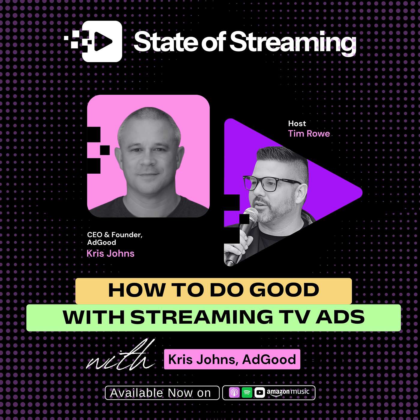 How AdGood Unlocks Premium Streaming TV Inventory For Nonprofits On Any Budget with Kris Johns, Founder of AdGood Foundation