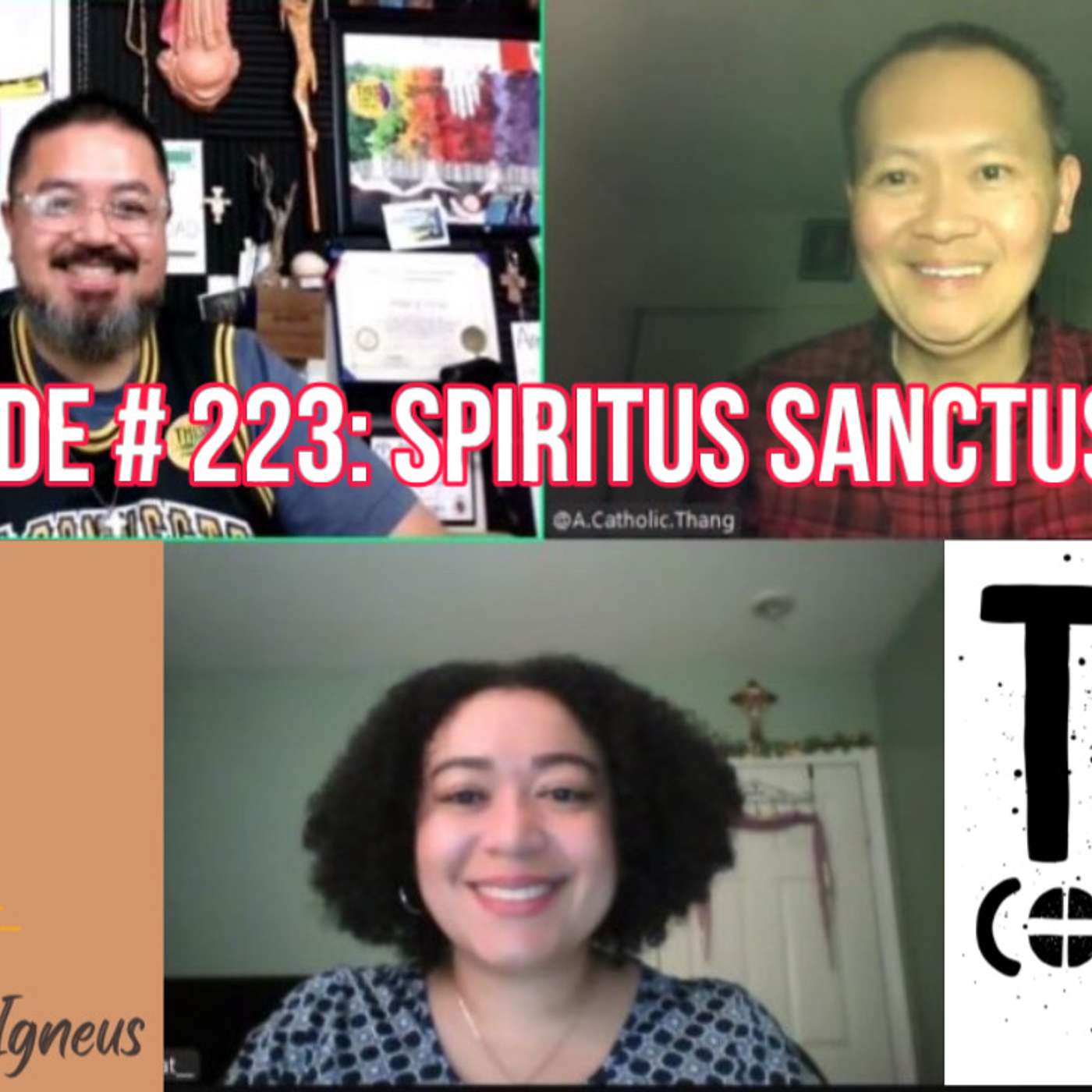 EP 223: Spiritus Sanctus Igneus ft. Thang Pham and Kat Ravena EP 223: Spiritus Sanctus Igneus ft. Thang Pham and Kat Ravena