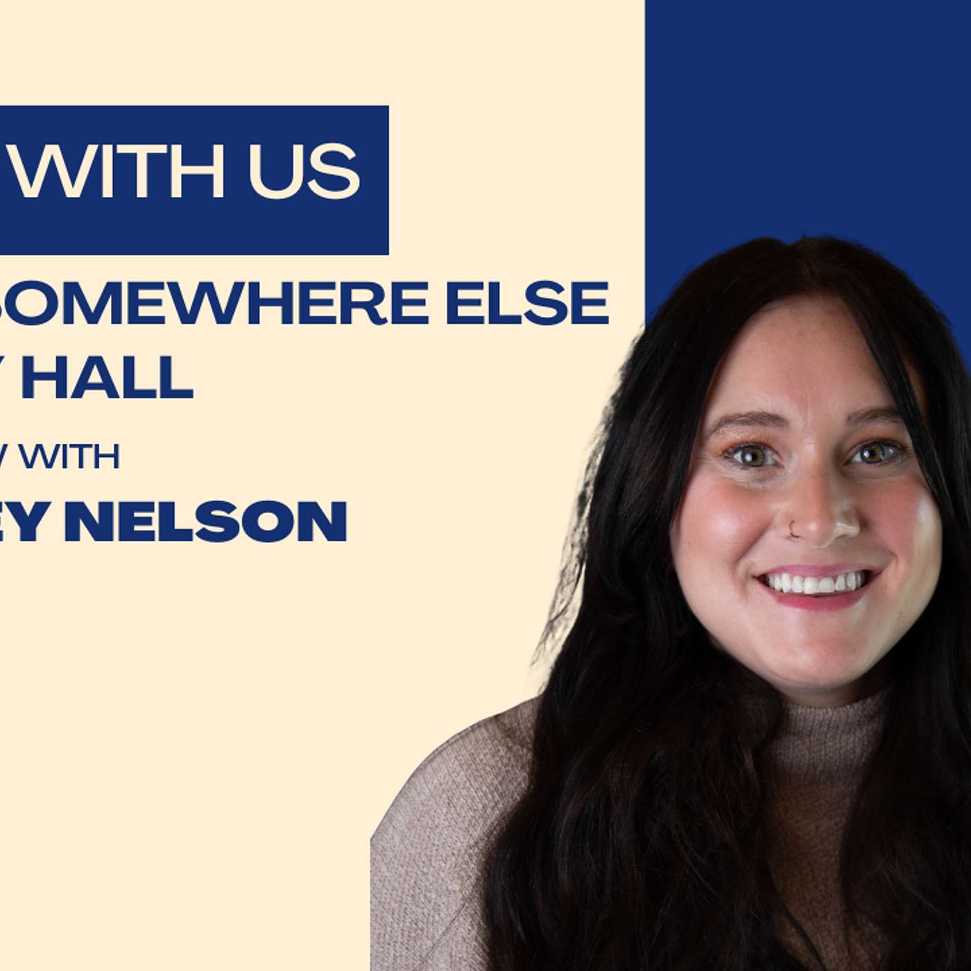 From Somewhere Else to City Hall: An Interview with Whitley Nelson episode artwork